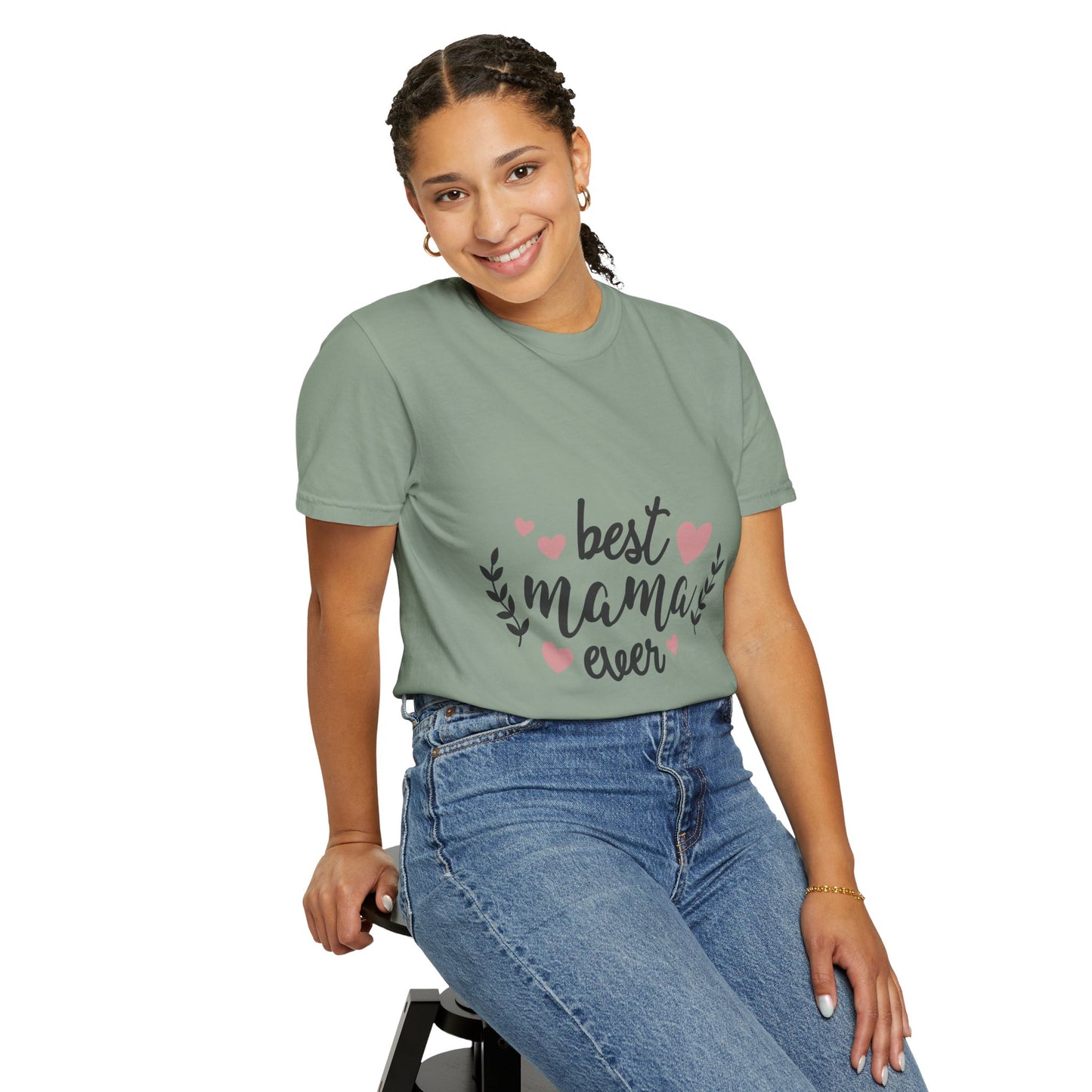 Best mom ever - Unisex Garment-Dyed T-shirt