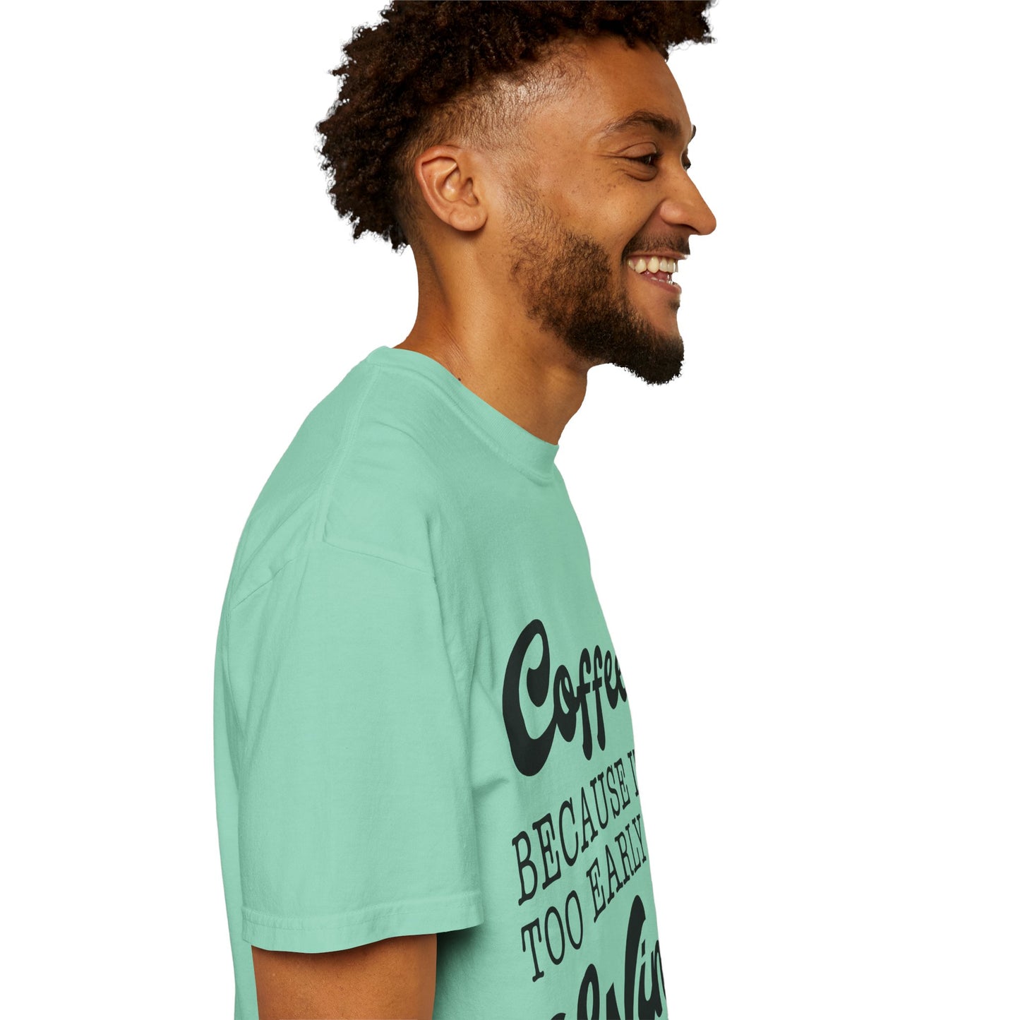Coffee because too early for wine - Unisex Garment-Dyed T-shirt