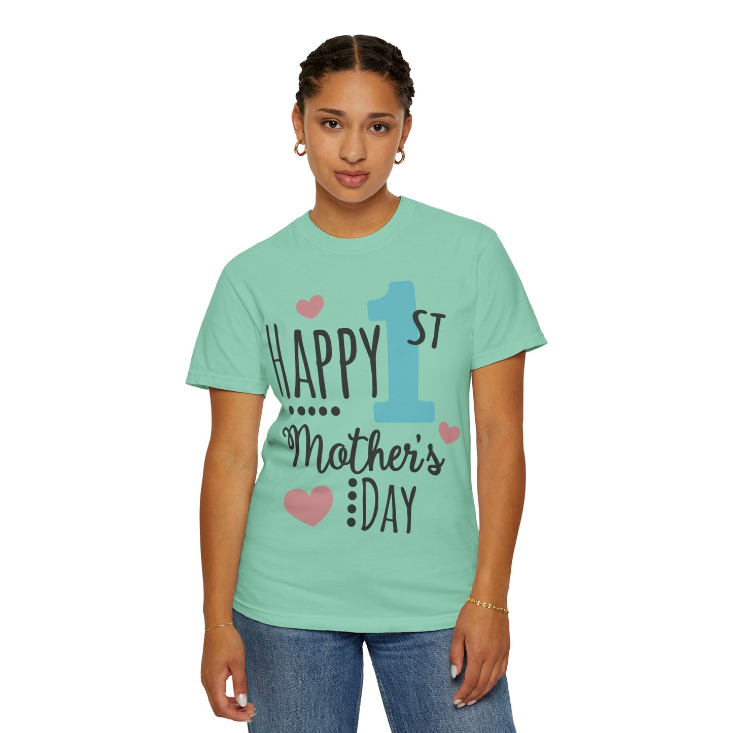 Happy 1st Mother's Day - Unisex Garment-Dyed T-shirt