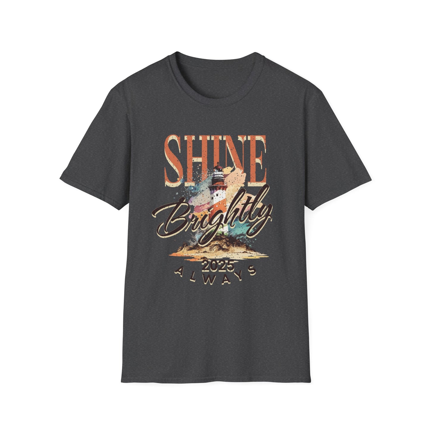 Shine Brightly Always 2025 T-Shirt, Inspirational Tee, Positive Vibe Top, Unisex Graphic Shirt, Gift for Him or Her, Comfortable Clothing