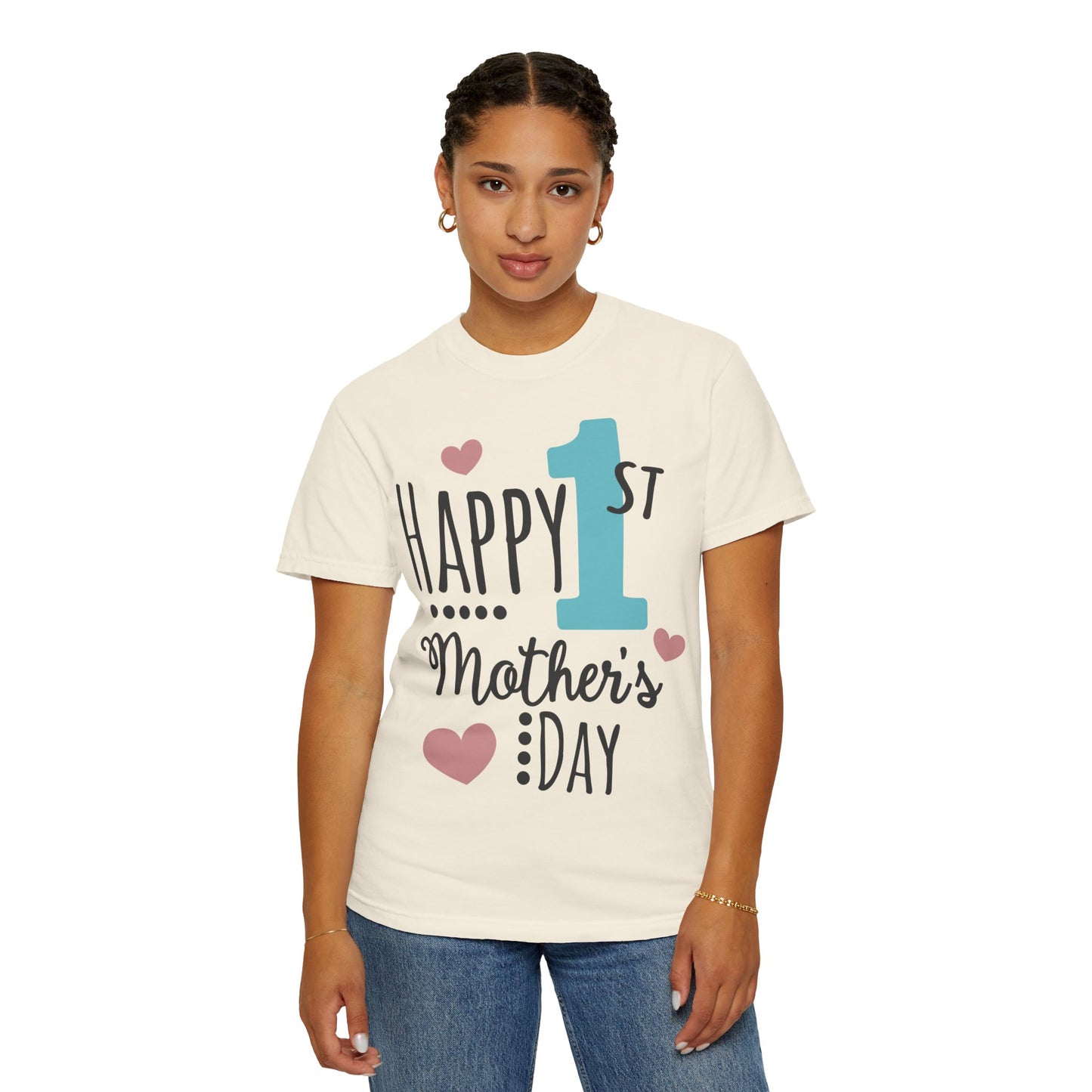 Happy 1st Mother's Day - Unisex Garment-Dyed T-shirt