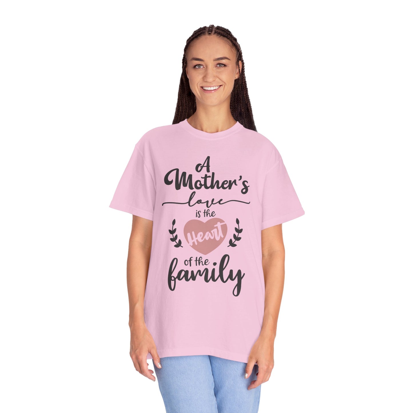 Mother's love is the heart of the family - Unisex Garment-Dyed T-shirt