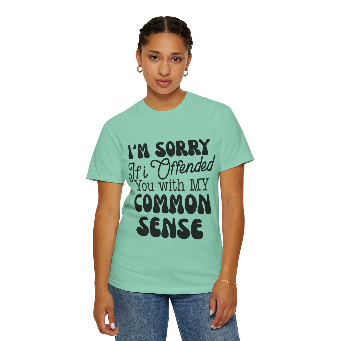 I'm sorry if I offended you - Unisex Garment-Dyed T-shirt