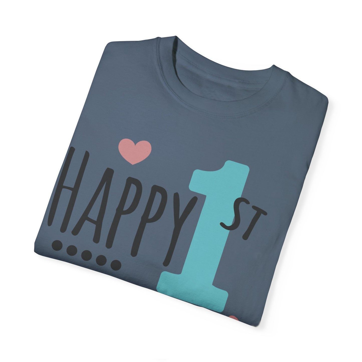 Happy 1st Mother's Day - Unisex Garment-Dyed T-shirt