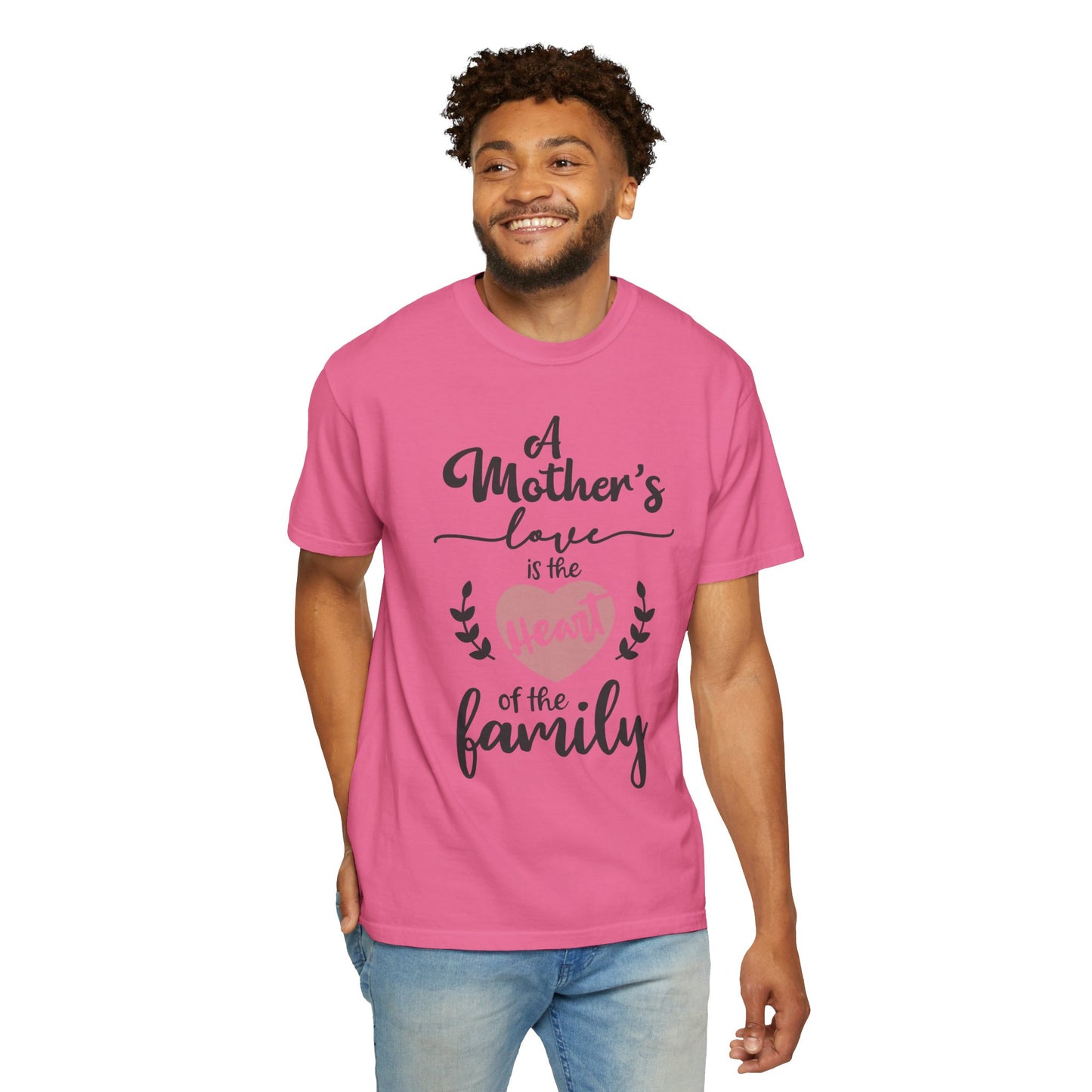 Mother's love is the heart of the family - Unisex Garment-Dyed T-shirt