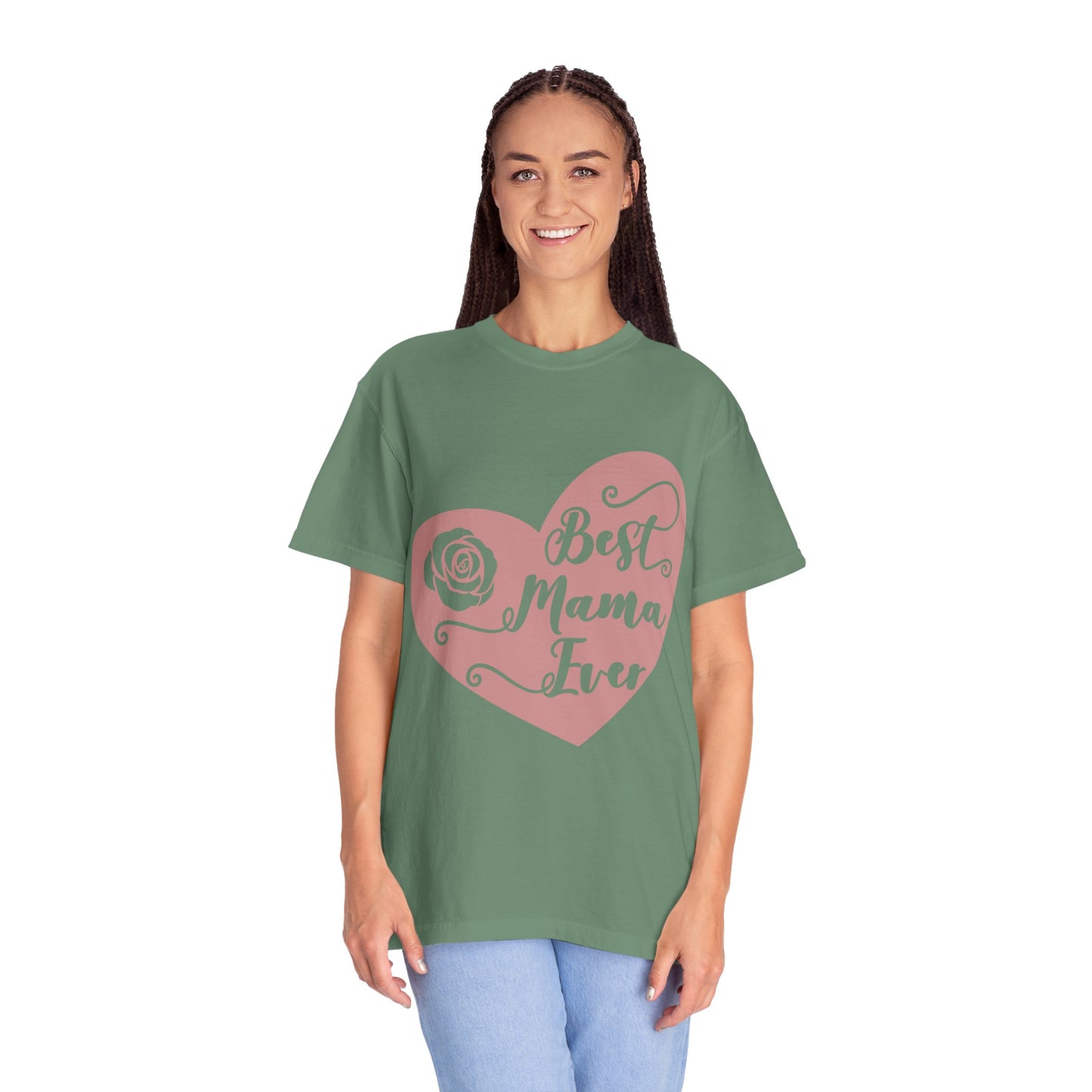 Best mama ever - Unisex Garment-Dyed T-shirt