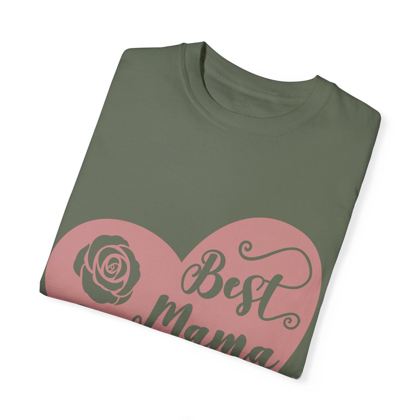 Best mama ever - Unisex Garment-Dyed T-shirt