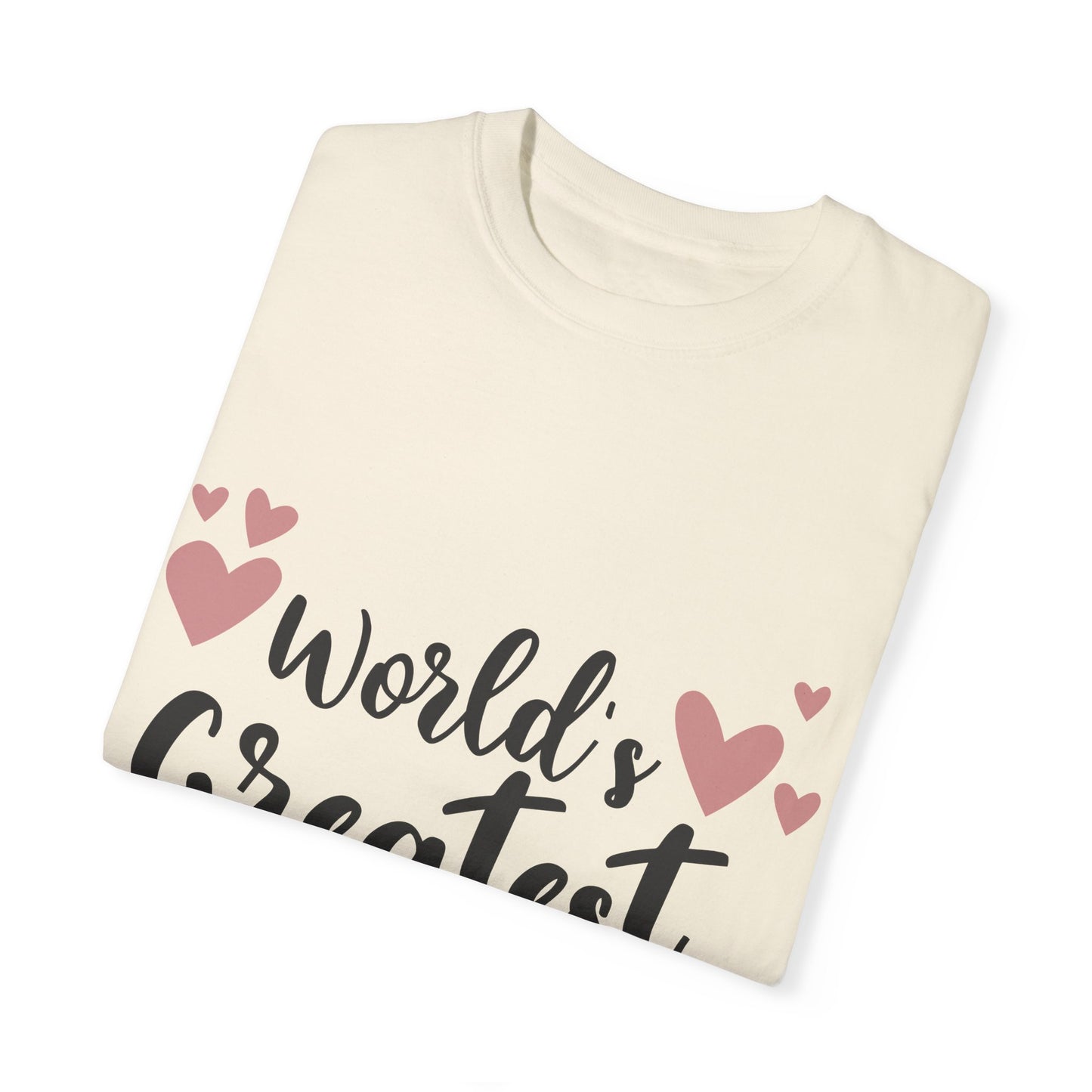 World greatest mom - Unisex Garment-Dyed T-shirt