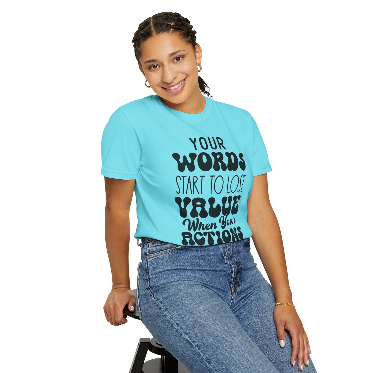 Your word starts to lose value - Unisex Garment-Dyed T-shirt