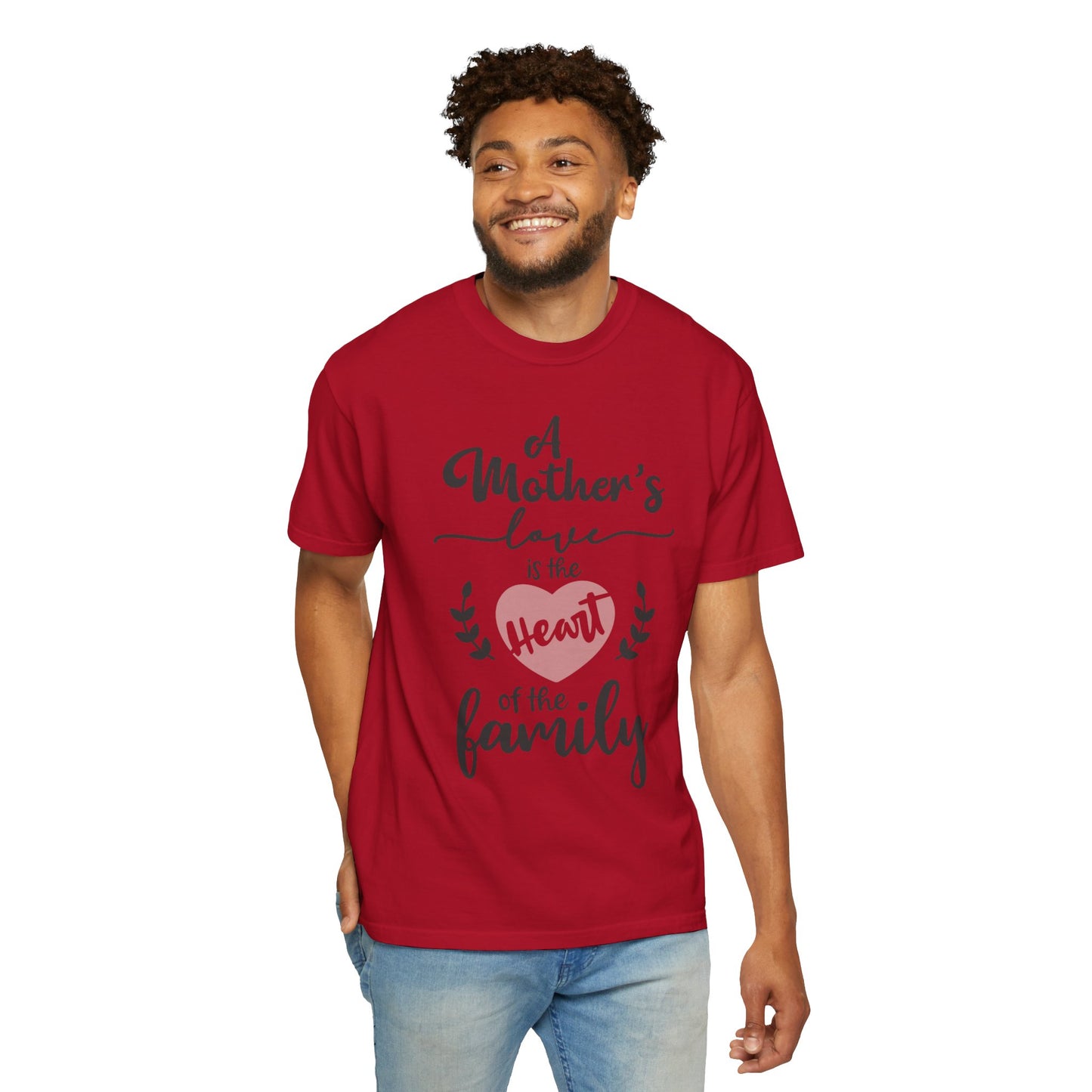 Mother's love is the heart of the family - Unisex Garment-Dyed T-shirt