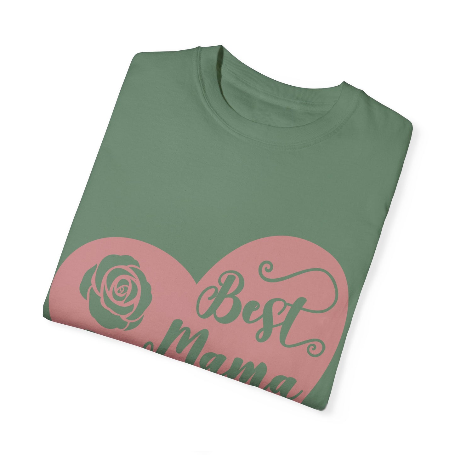 Best mama ever - Unisex Garment-Dyed T-shirt