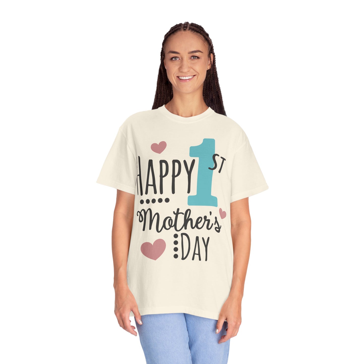 Happy 1st Mother's Day - Unisex Garment-Dyed T-shirt
