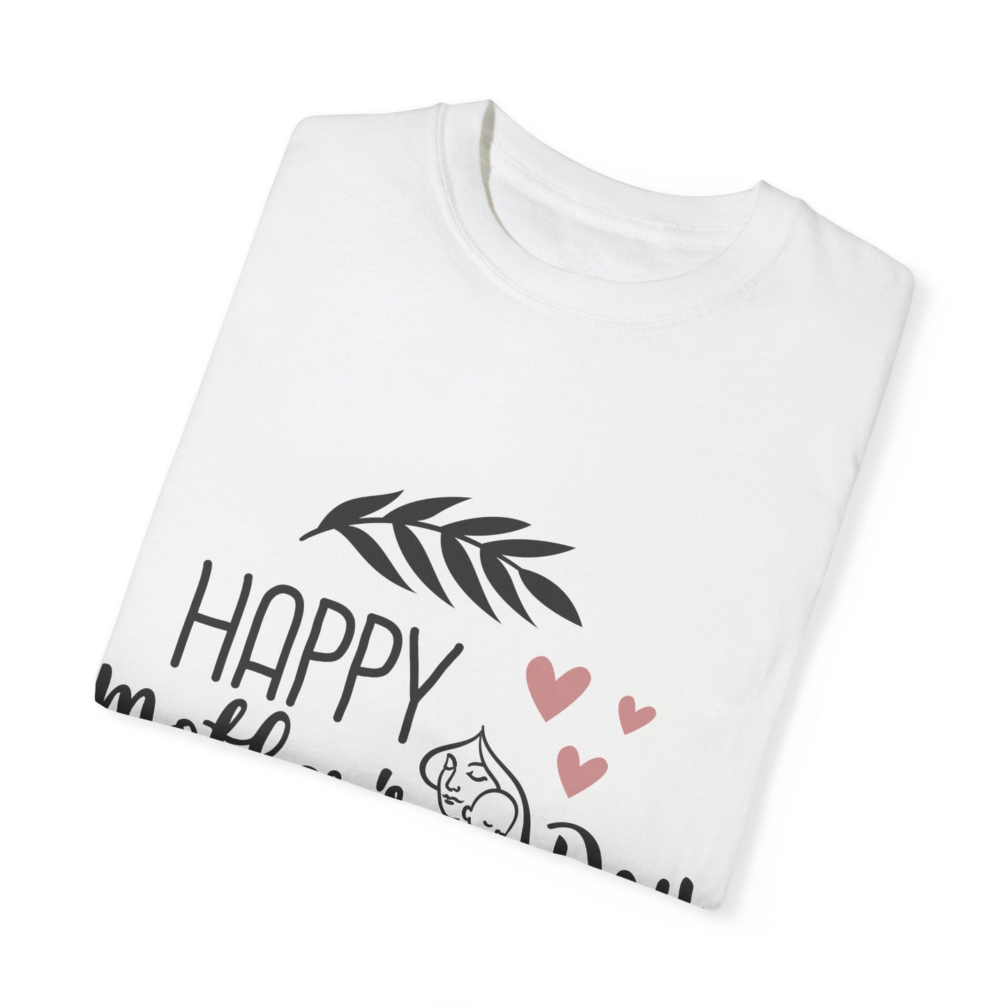 Happy Mother's Day - Unisex Garment-Dyed T-shirt
