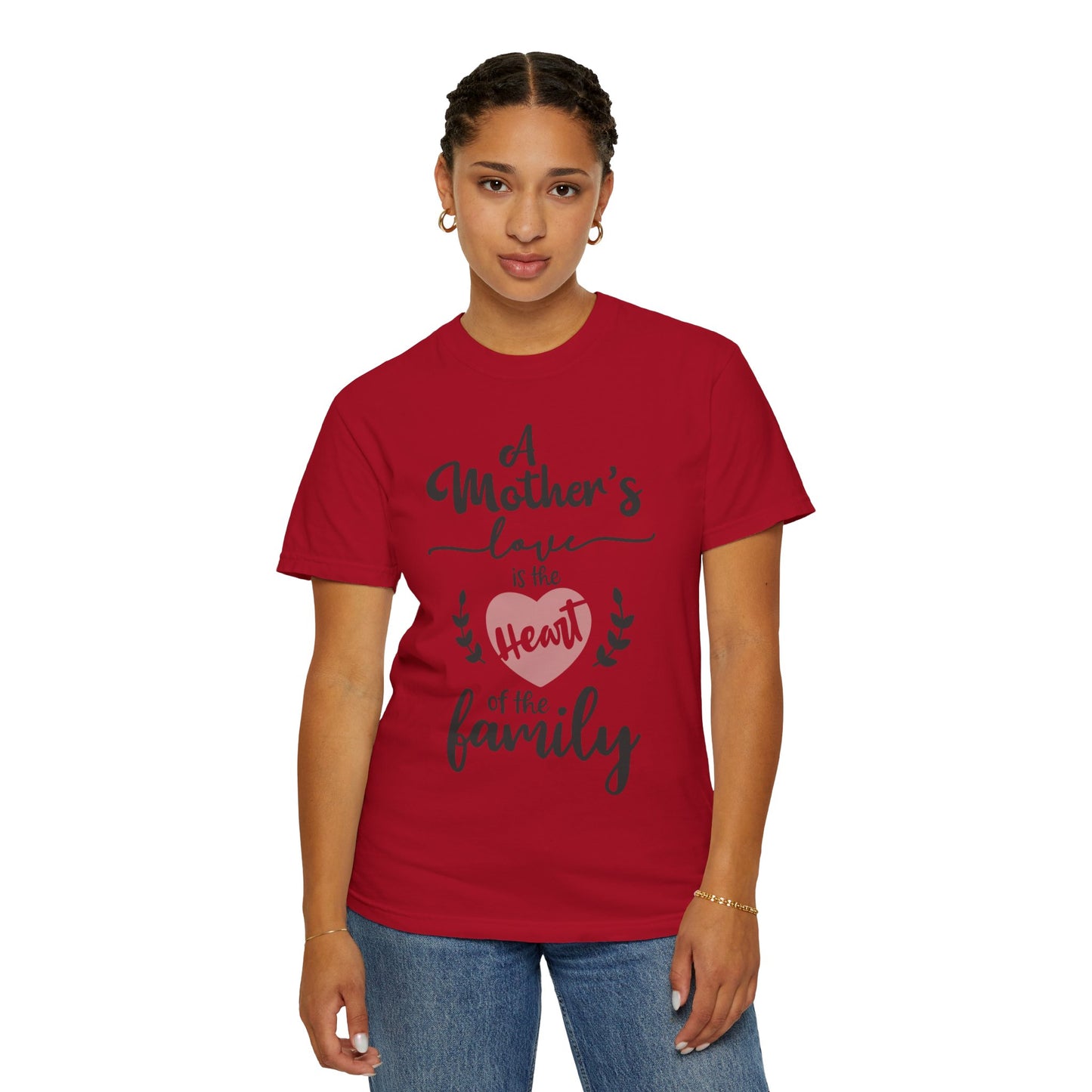 Mother's love is the heart of the family - Unisex Garment-Dyed T-shirt
