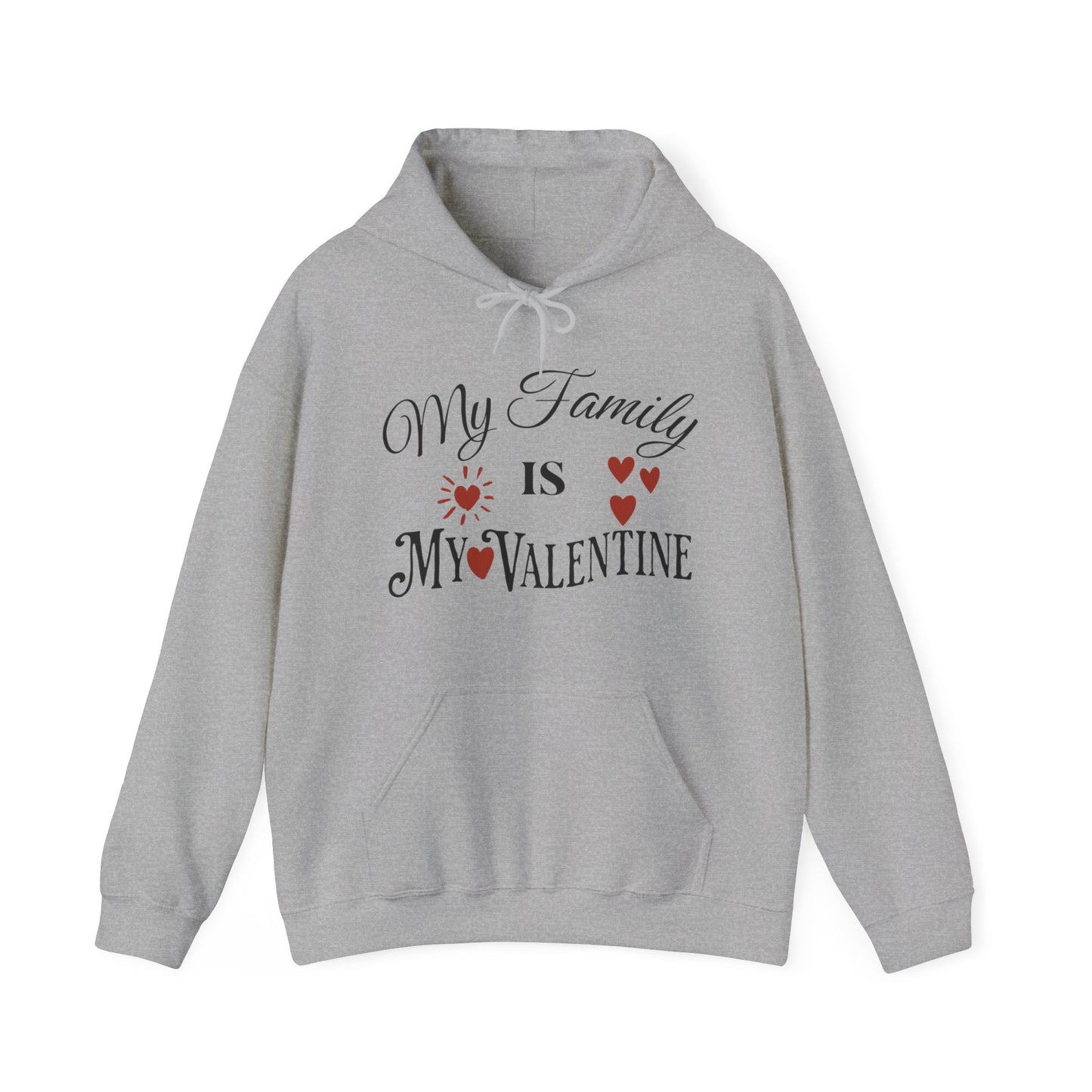 My Family Is My Valentine - Unisex Heavy Blend™ Hooded Sweatshirt