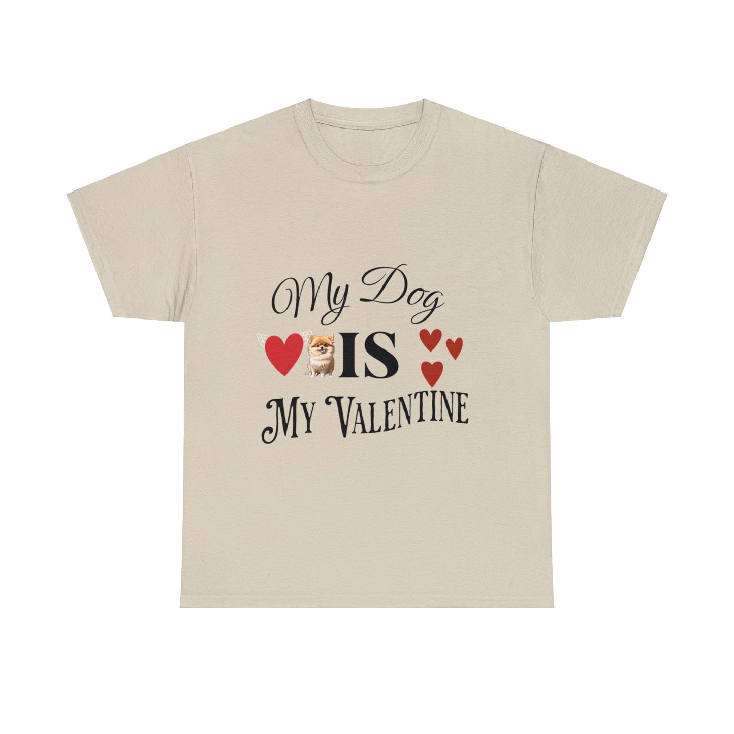 My dog is my valentine - Unisex Heavy Cotton Tee