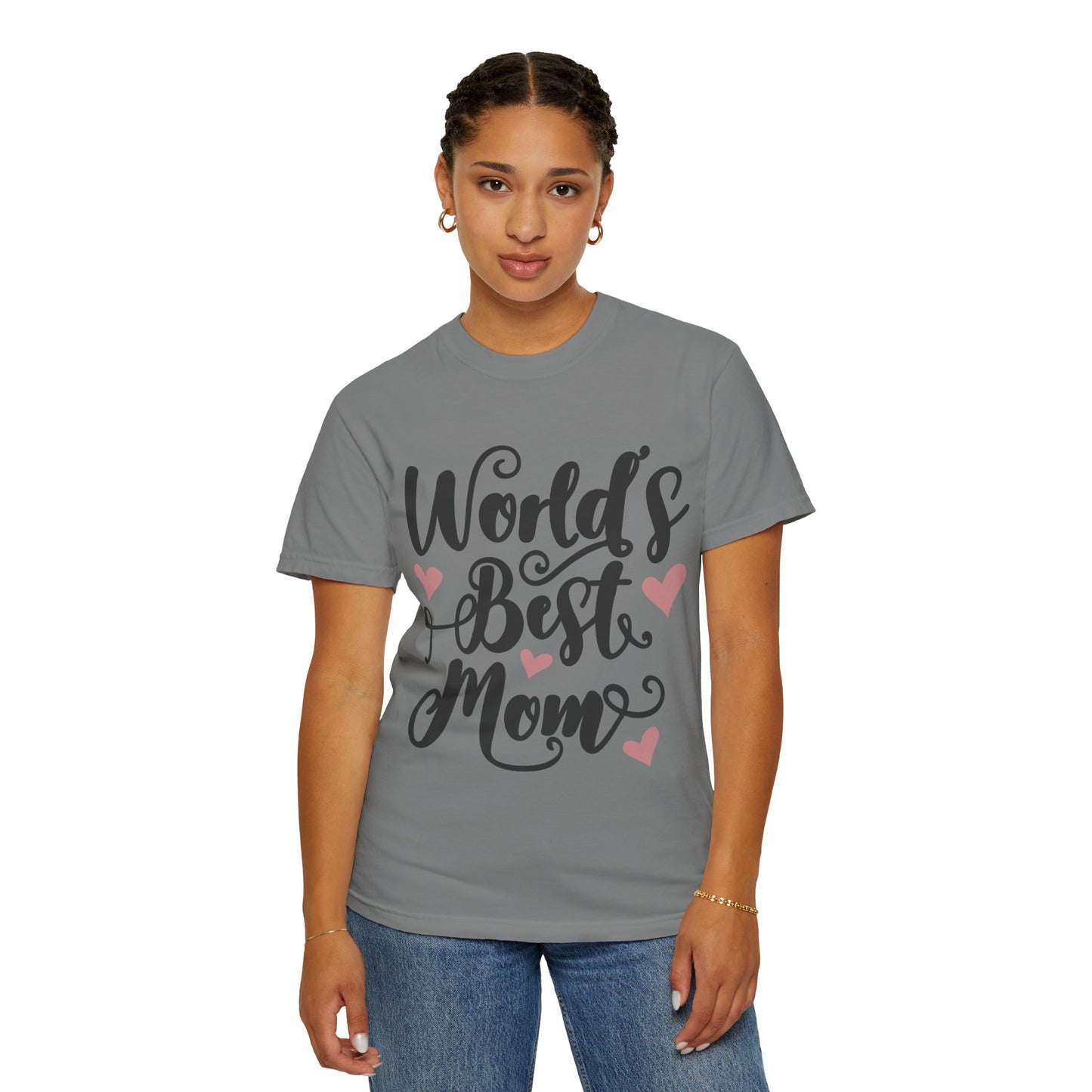 Worl best mom - Unisex Garment-Dyed T-shirt