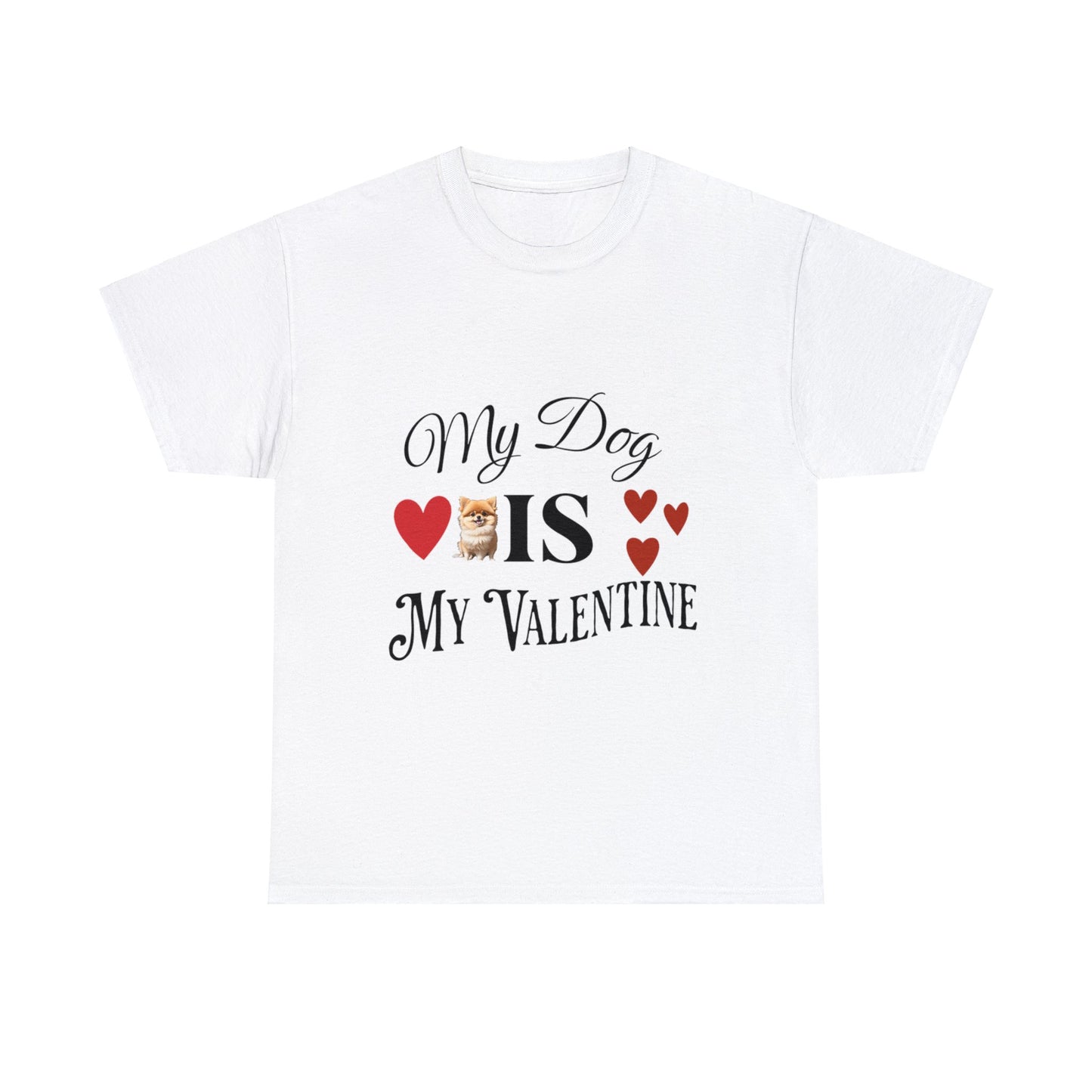 My dog is my valentine - Unisex Heavy Cotton Tee