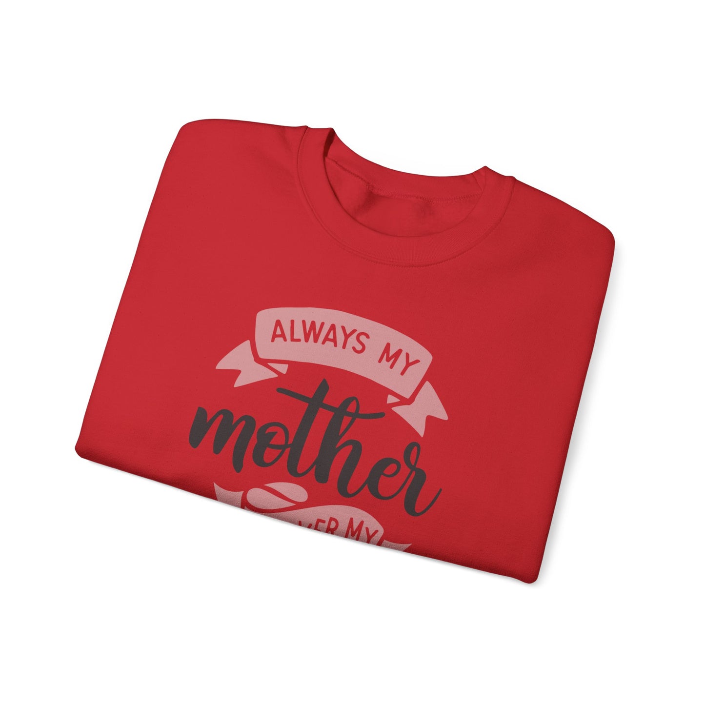 Always my mother - Unisex Heavy Blend™ Crewneck Sweatshirt