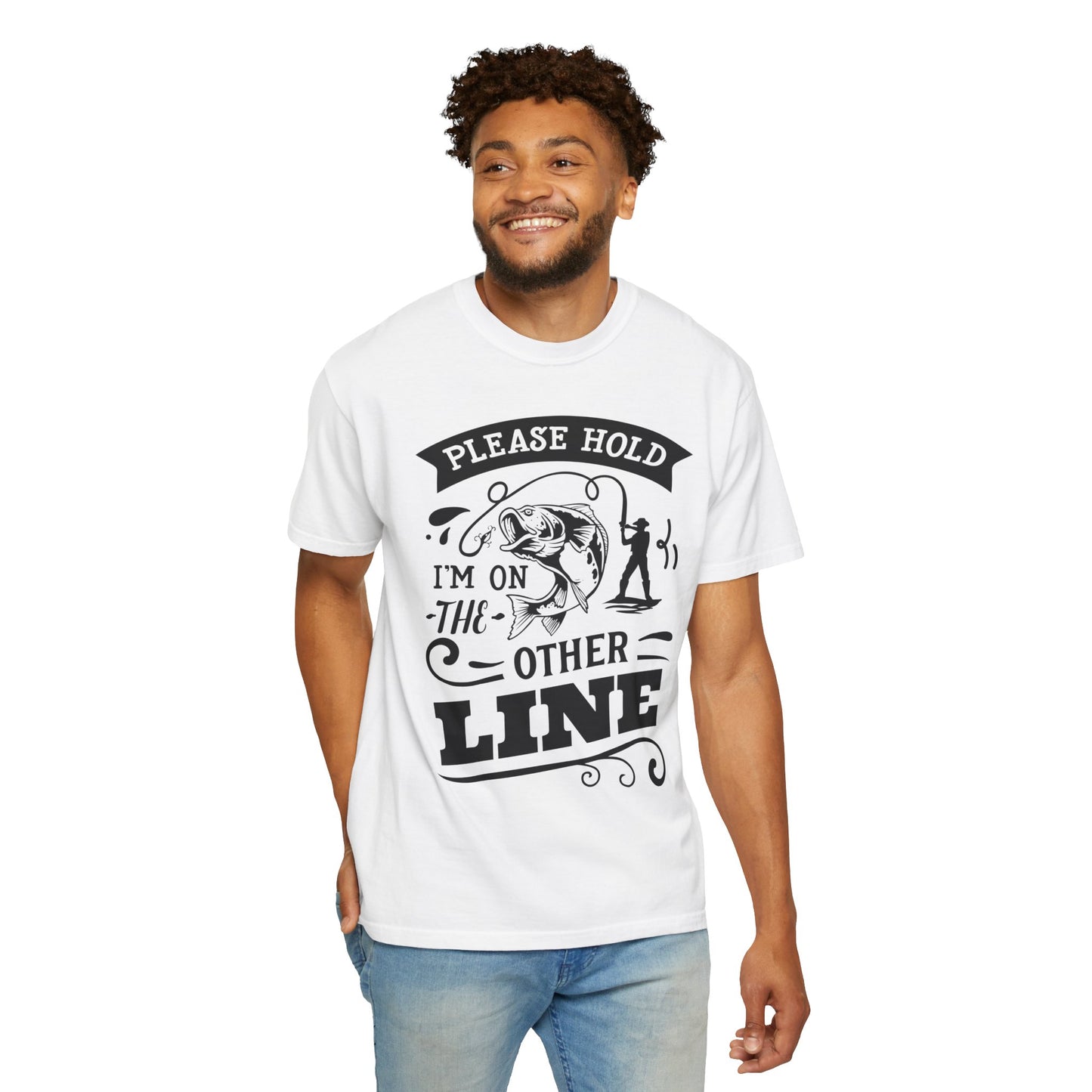 Please hold I'm on another line: Unisex Garment-Dyed T-shirt