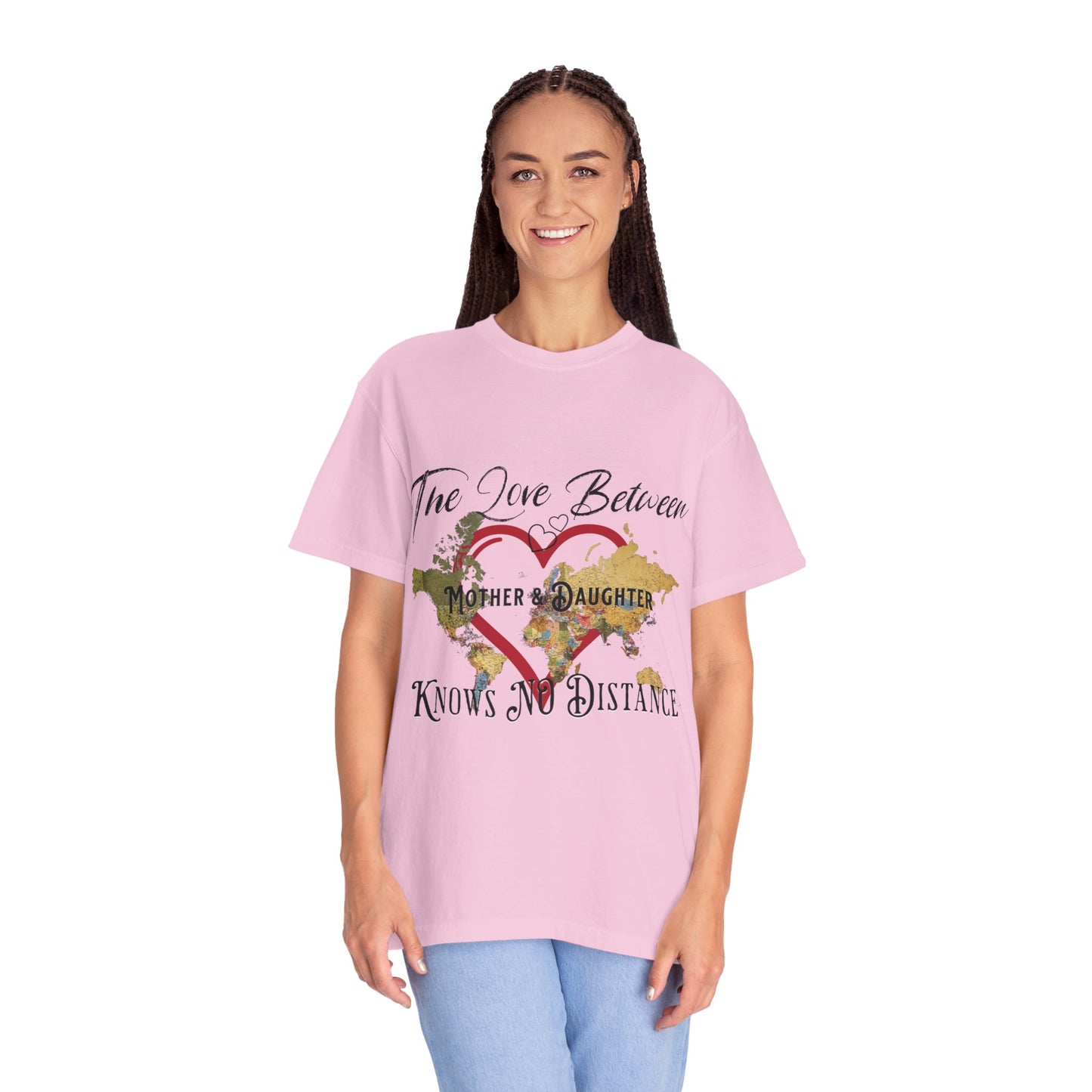 The love between mother and daughter knows no distance - Unisex Garment-Dyed T-shirt