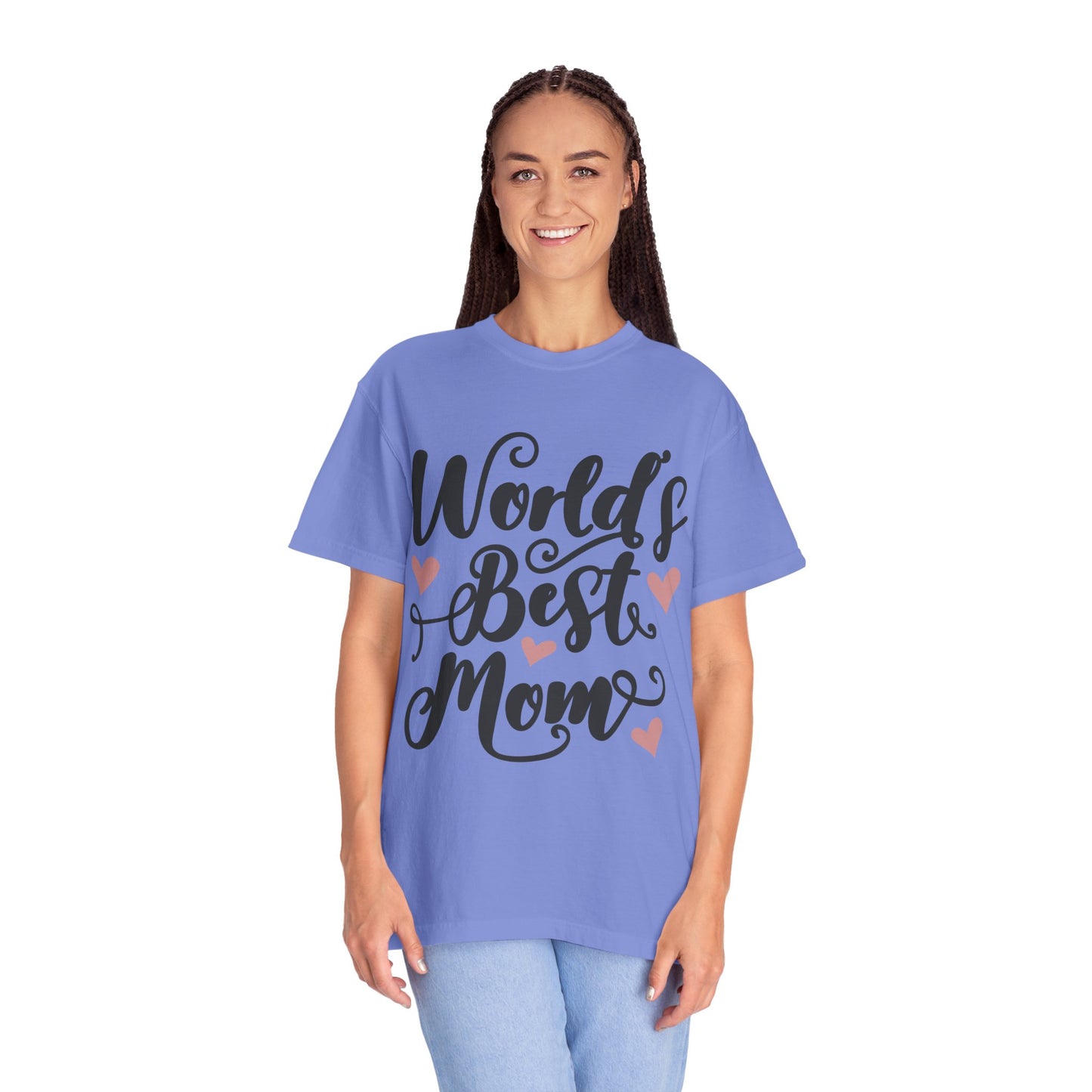 Worl best mom - Unisex Garment-Dyed T-shirt