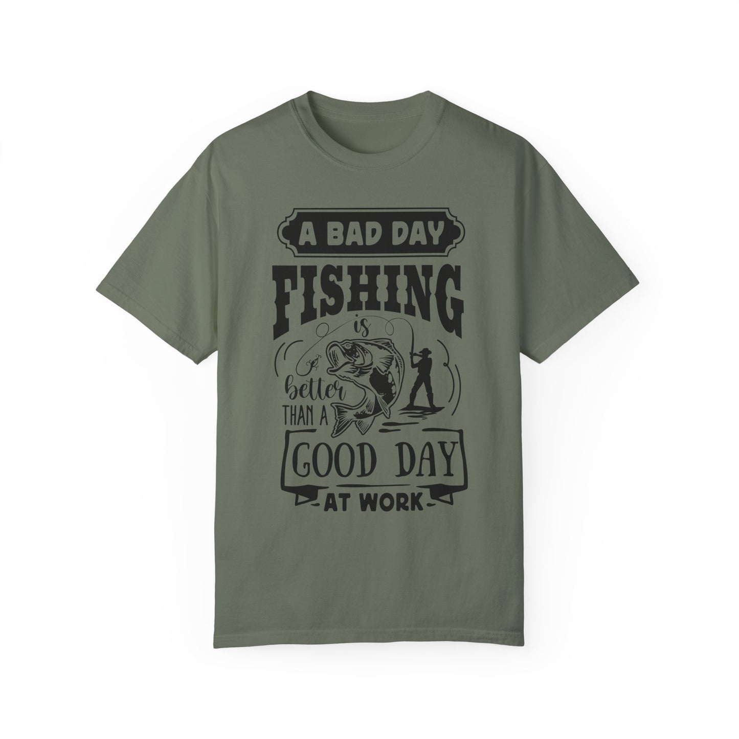 A bad day fishing: Unisex Garment-Dyed T-shirt