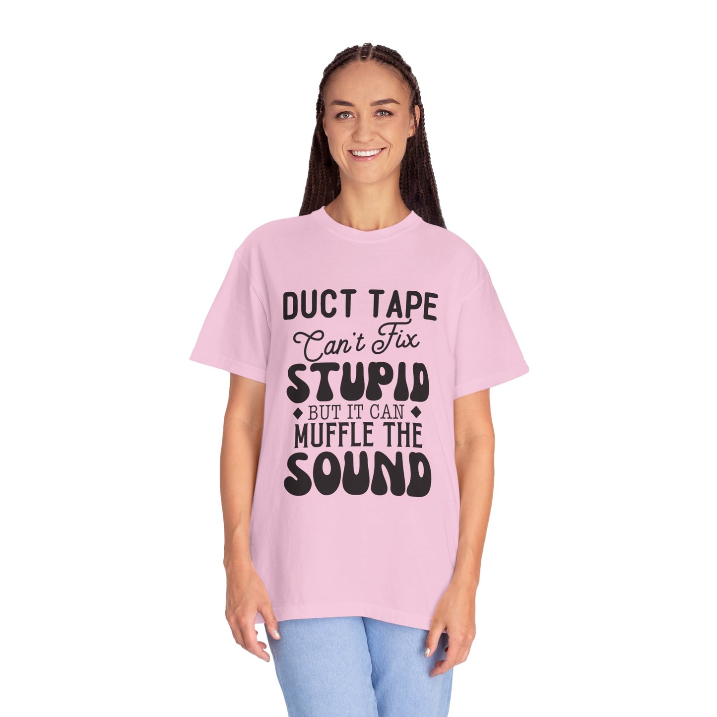 Duct tape can't fix - Unisex Garment-Dyed T-shirt