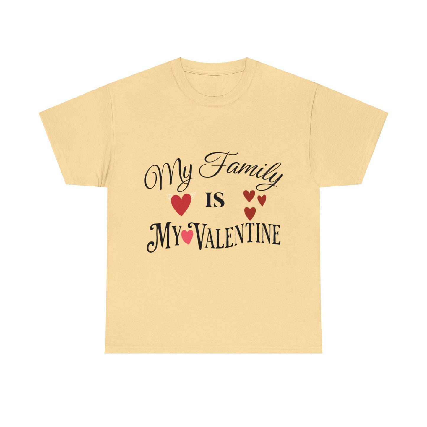 My family is my valentine - Unisex Heavy Cotton Tee