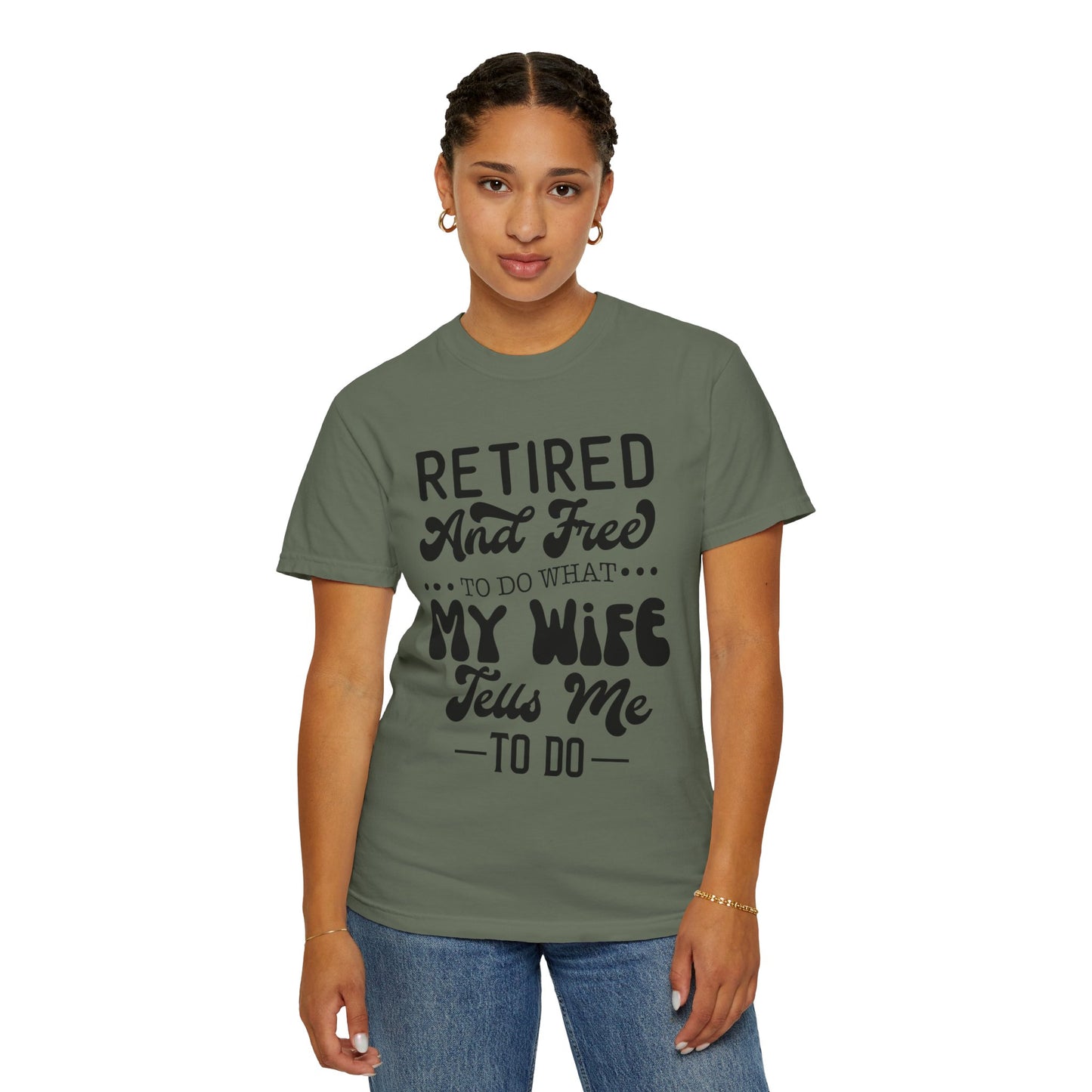 Retire and Free - Unisex Garment-Dyed T-shirt