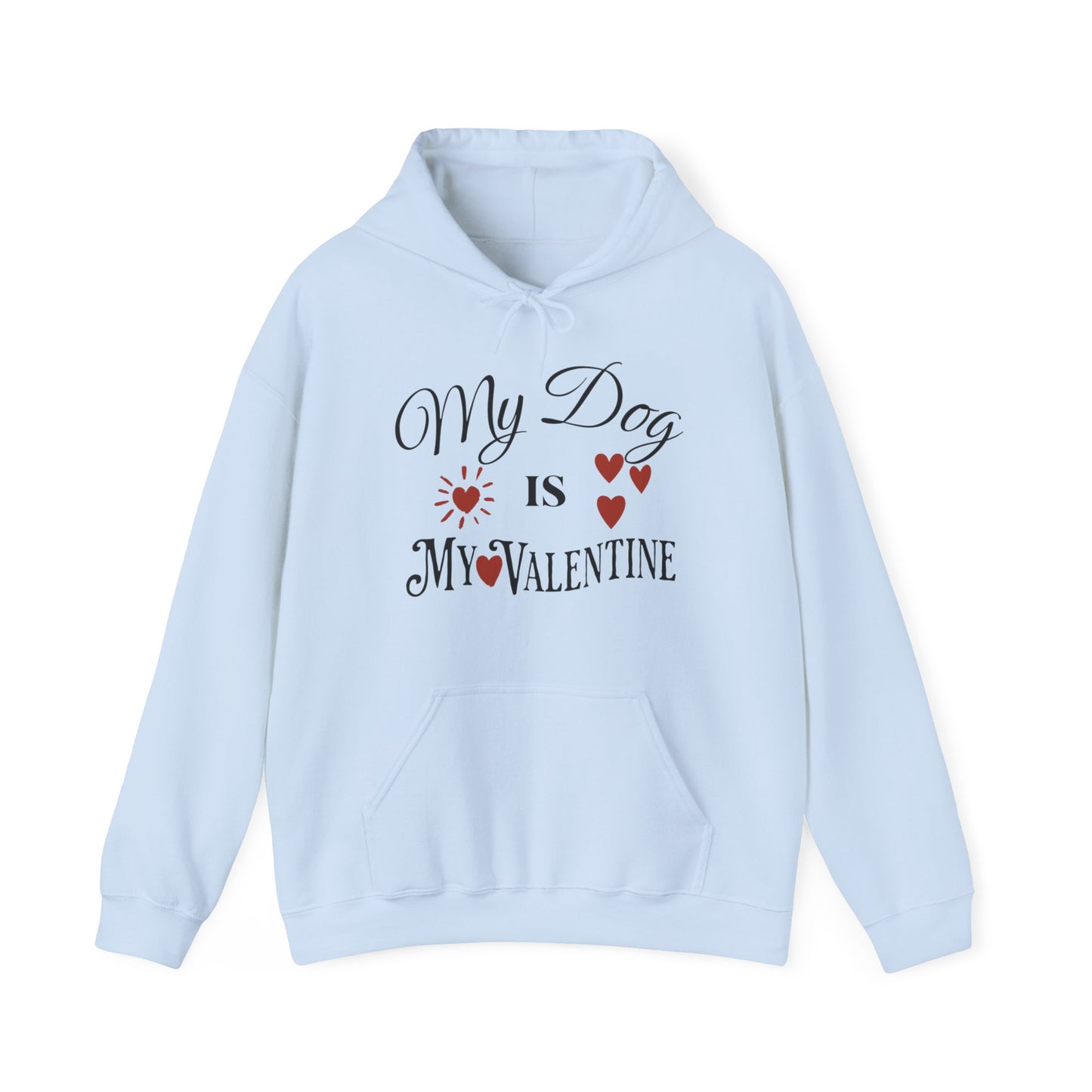 My Dog Is My Valentine - Unisex Heavy Blend™ Hooded Sweatshirt