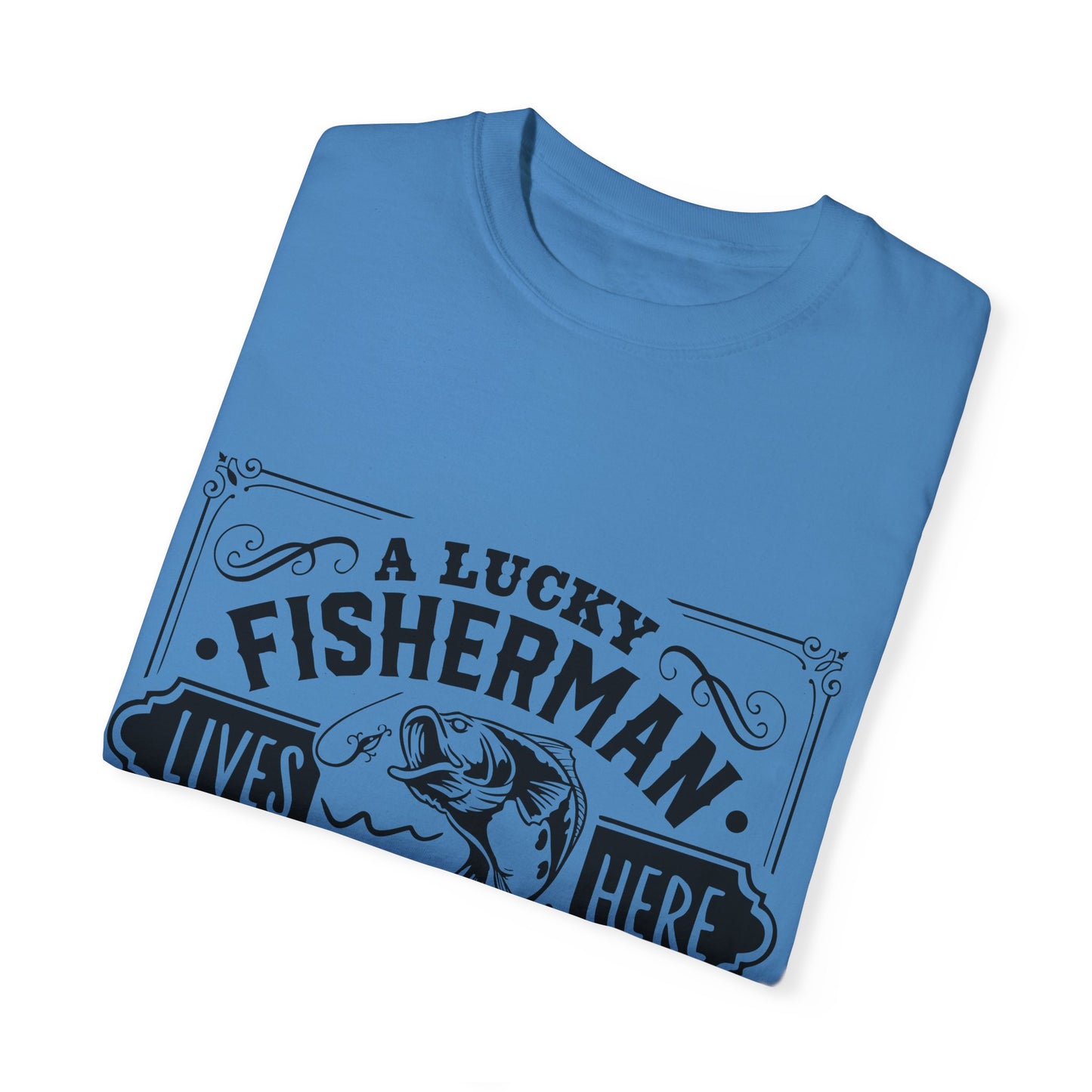 Fisherman lives here: Unisex Garment-Dyed T-shirt