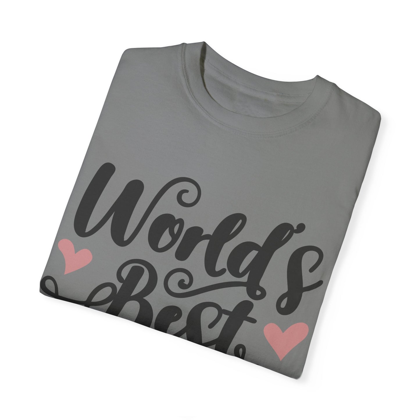 Worl best mom - Unisex Garment-Dyed T-shirt