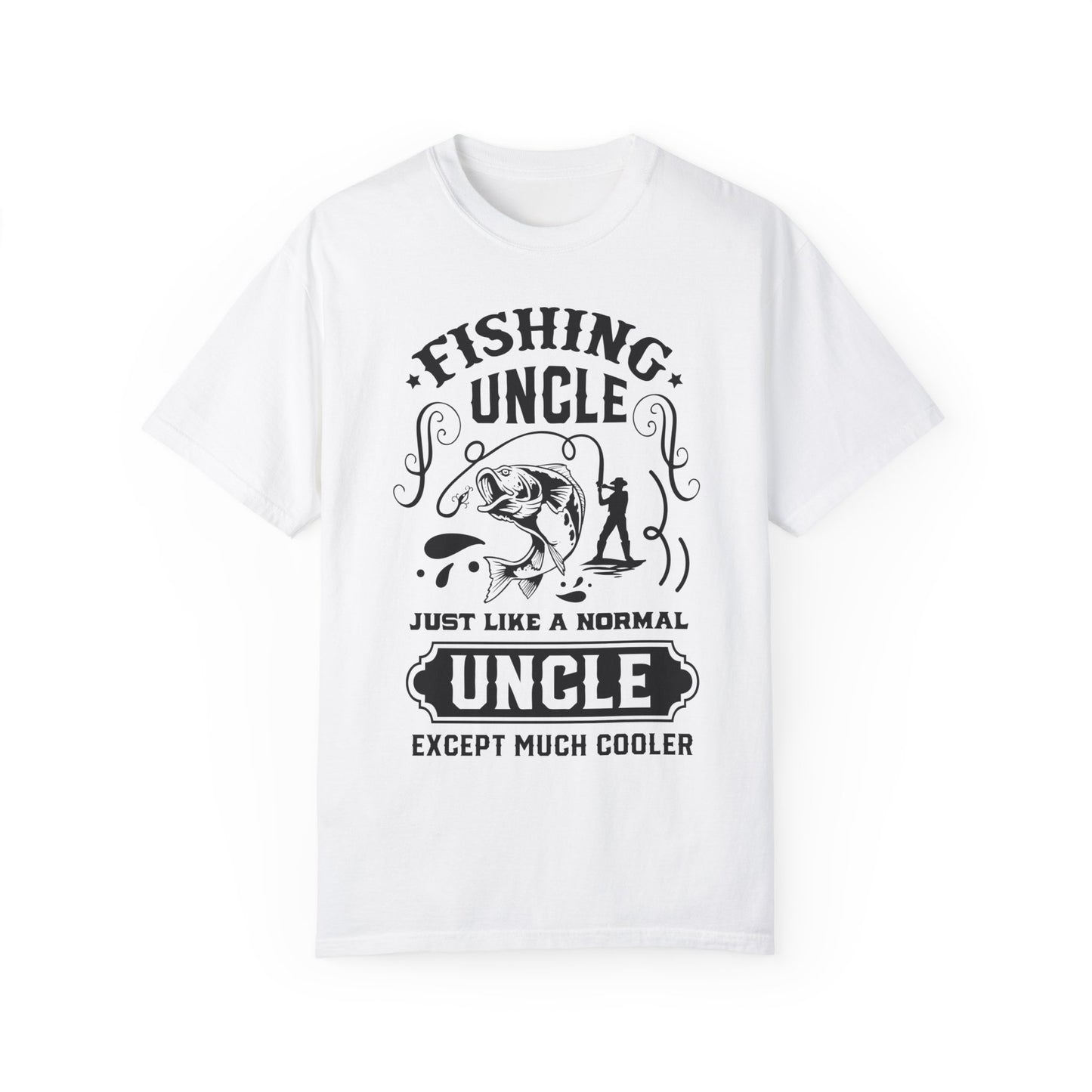 Fishing uncle is cool: Unisex Garment-Dyed T-shirt