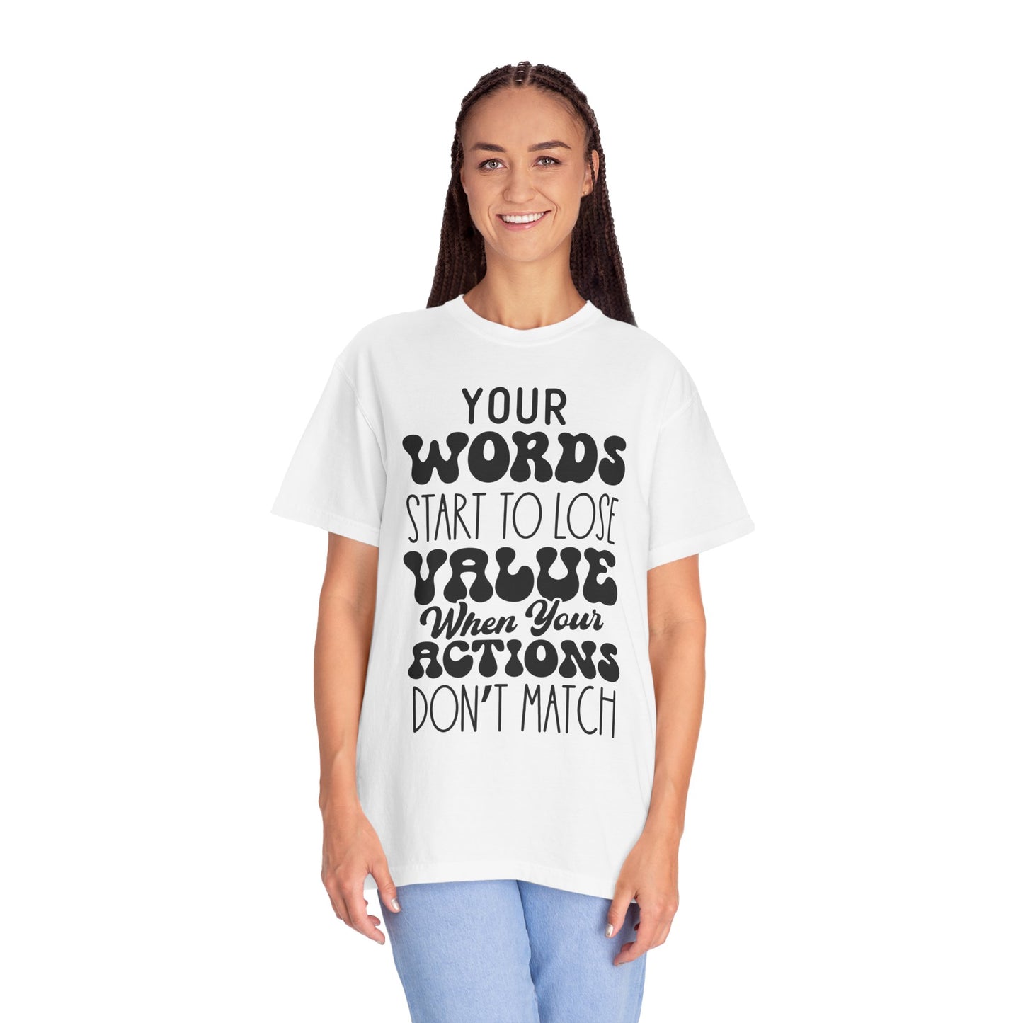 Your word starts to lose value - Unisex Garment-Dyed T-shirt