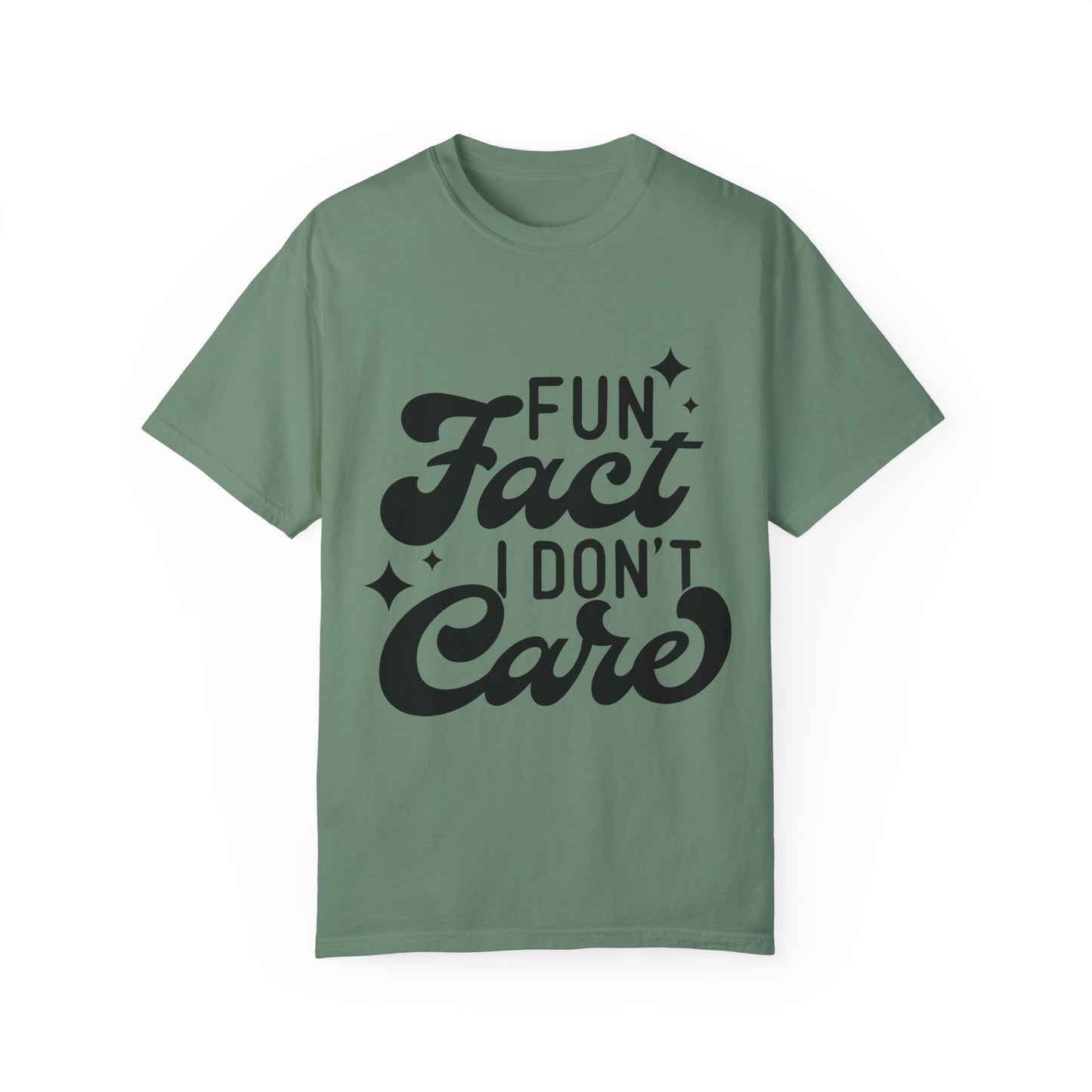 Fun fact - I don't care - Unisex Garment-Dyed T-shirt