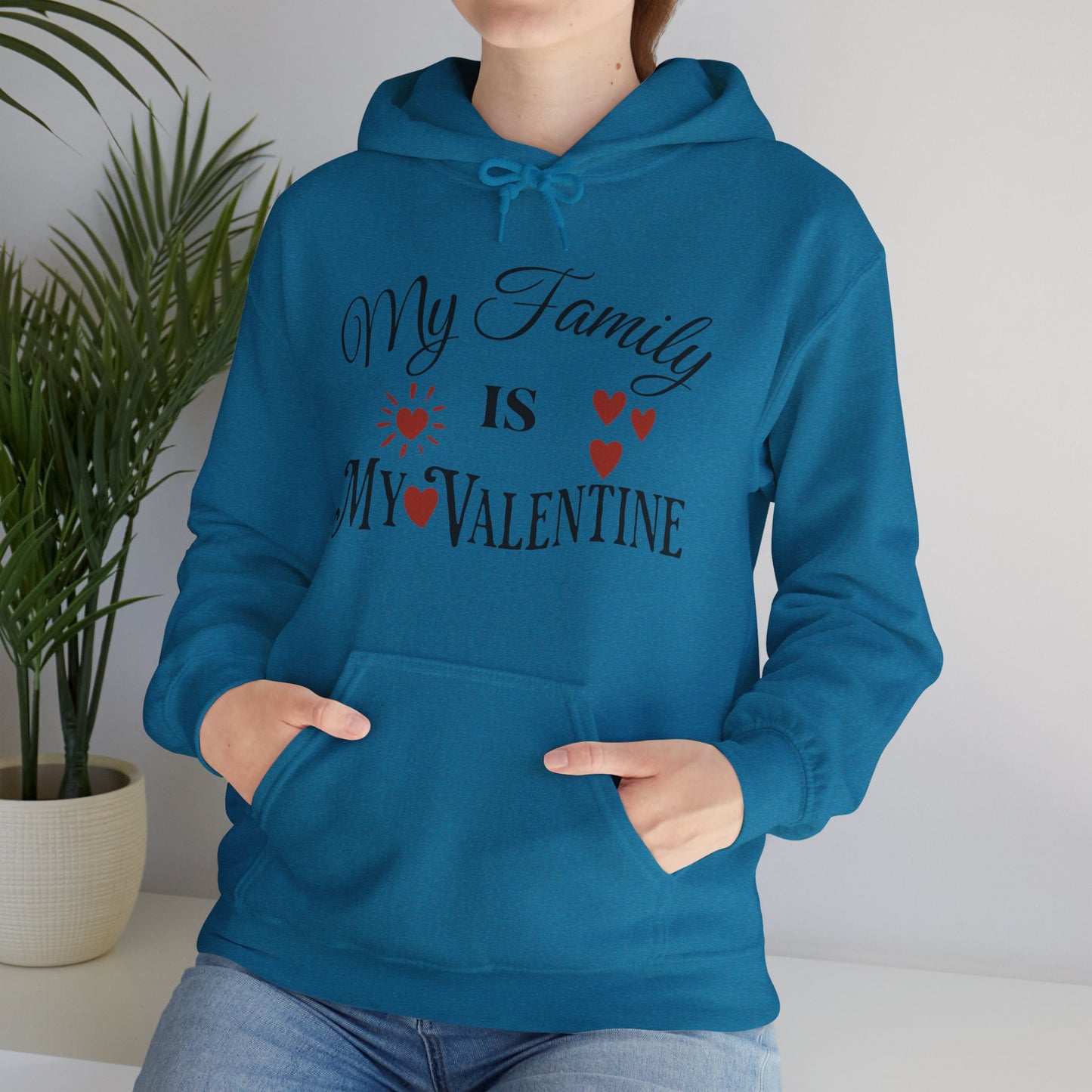 My Family Is My Valentine - Unisex Heavy Blend™ Hooded Sweatshirt