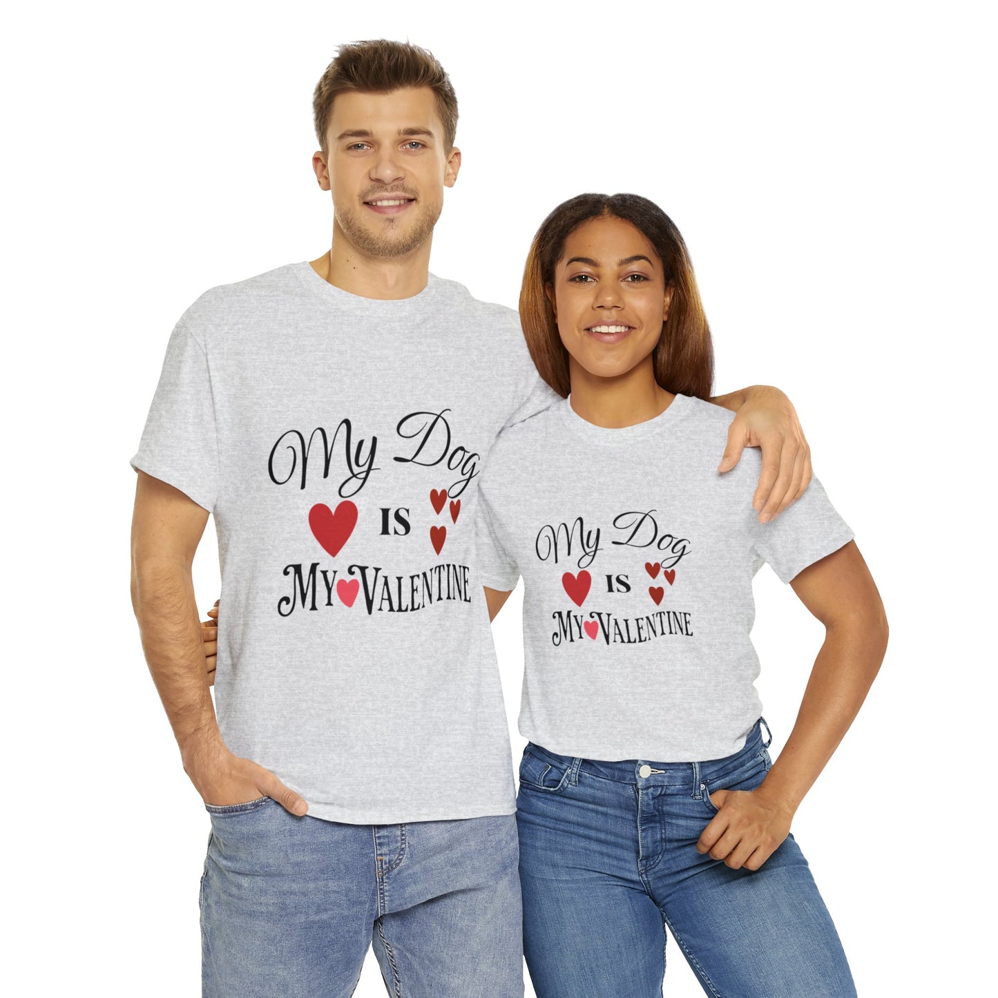 My Dog Is My Valentine1 - Unisex Heavy Cotton Tee