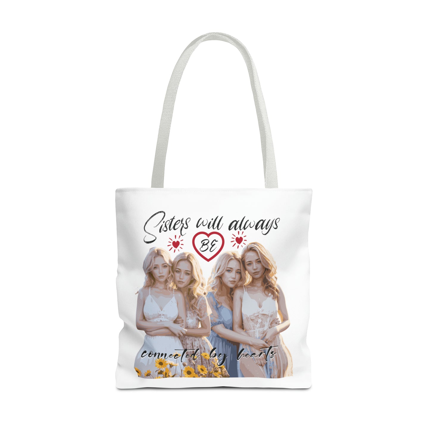 Sisters will always be connected by hearts - Tote Bag (AOP)