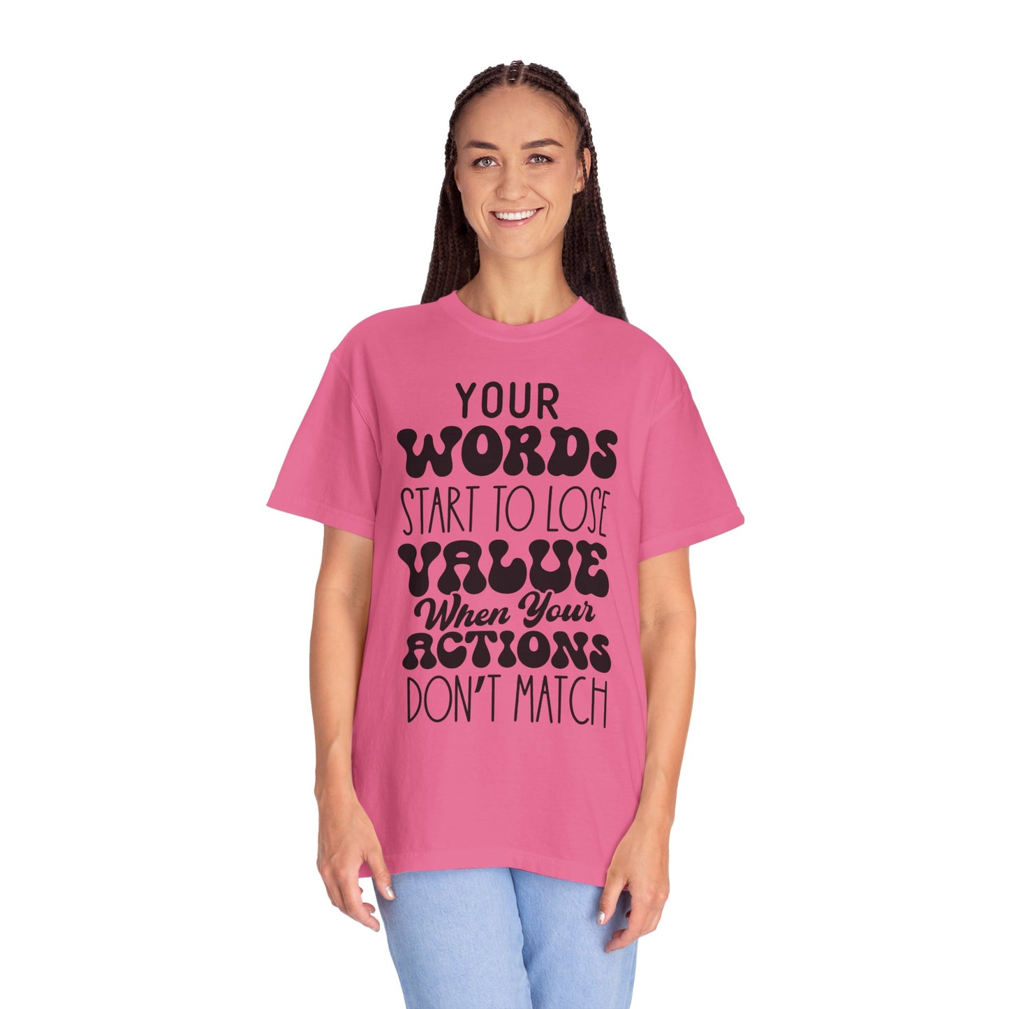 Your word starts to lose value - Unisex Garment-Dyed T-shirt