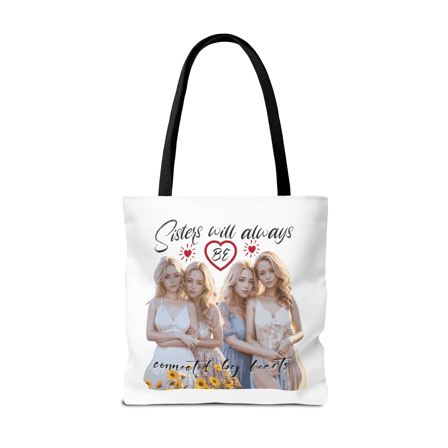 Sisters will always be connected by hearts - Tote Bag (AOP)