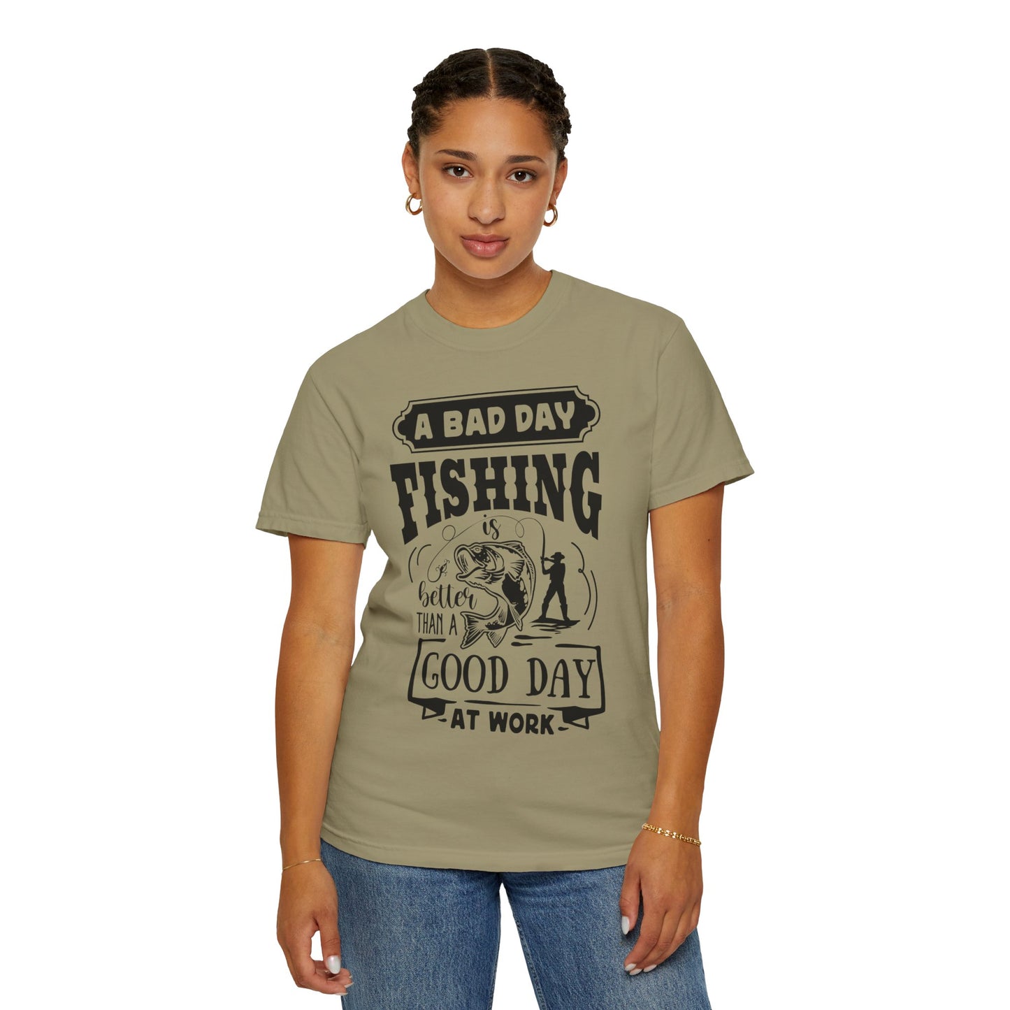 A bad day fishing: Unisex Garment-Dyed T-shirt