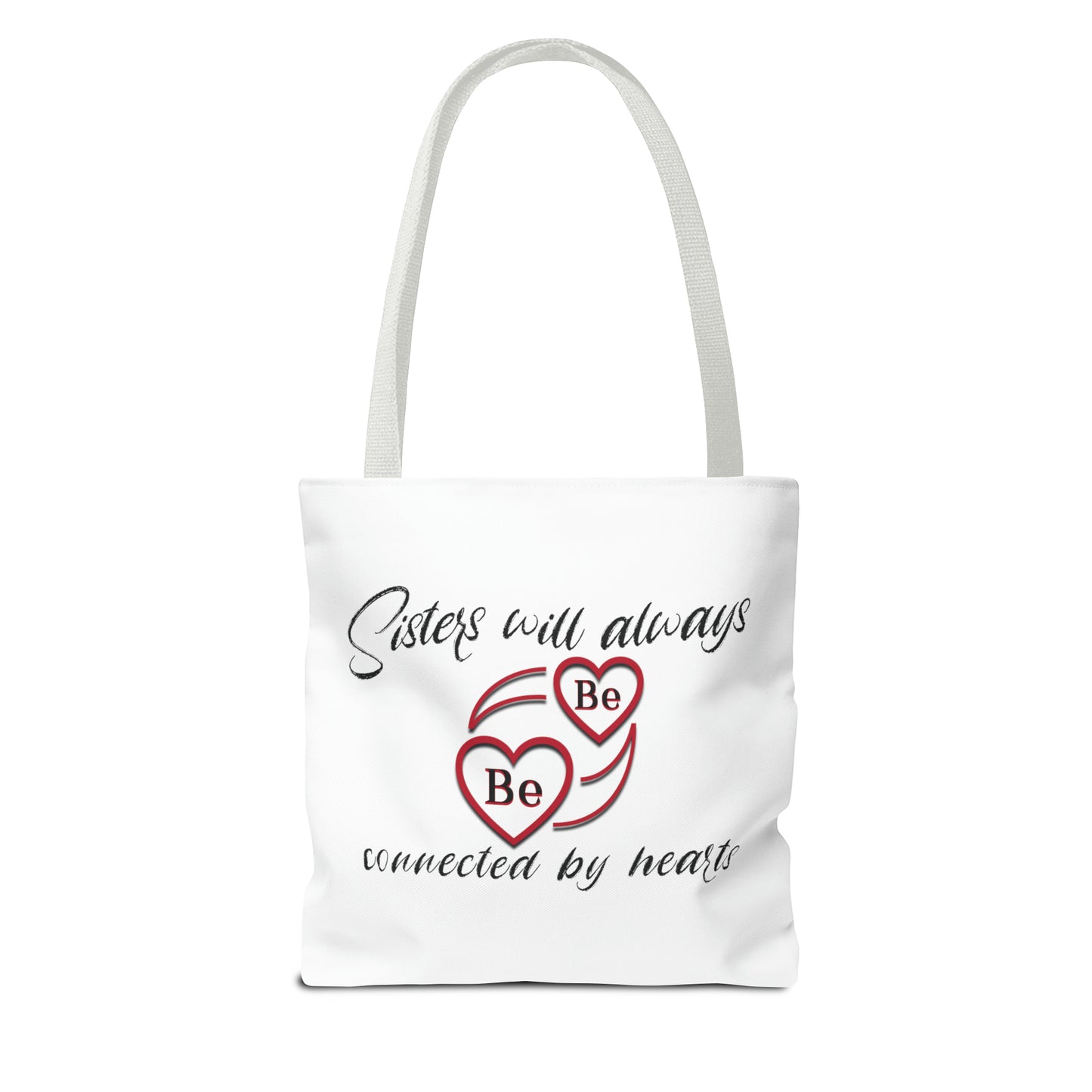 Sisters will always be connected by hearts - Tote Bag (AOP)