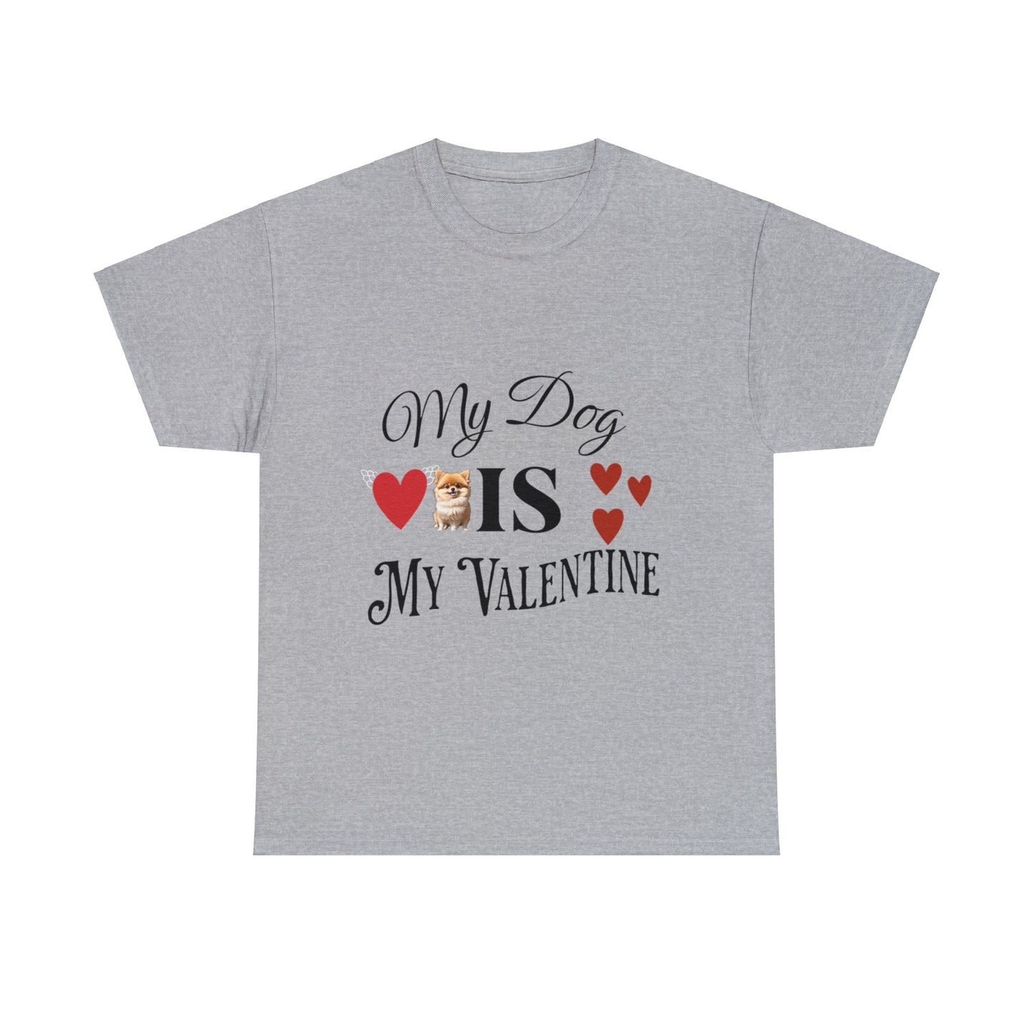 My dog is my valentine - Unisex Heavy Cotton Tee