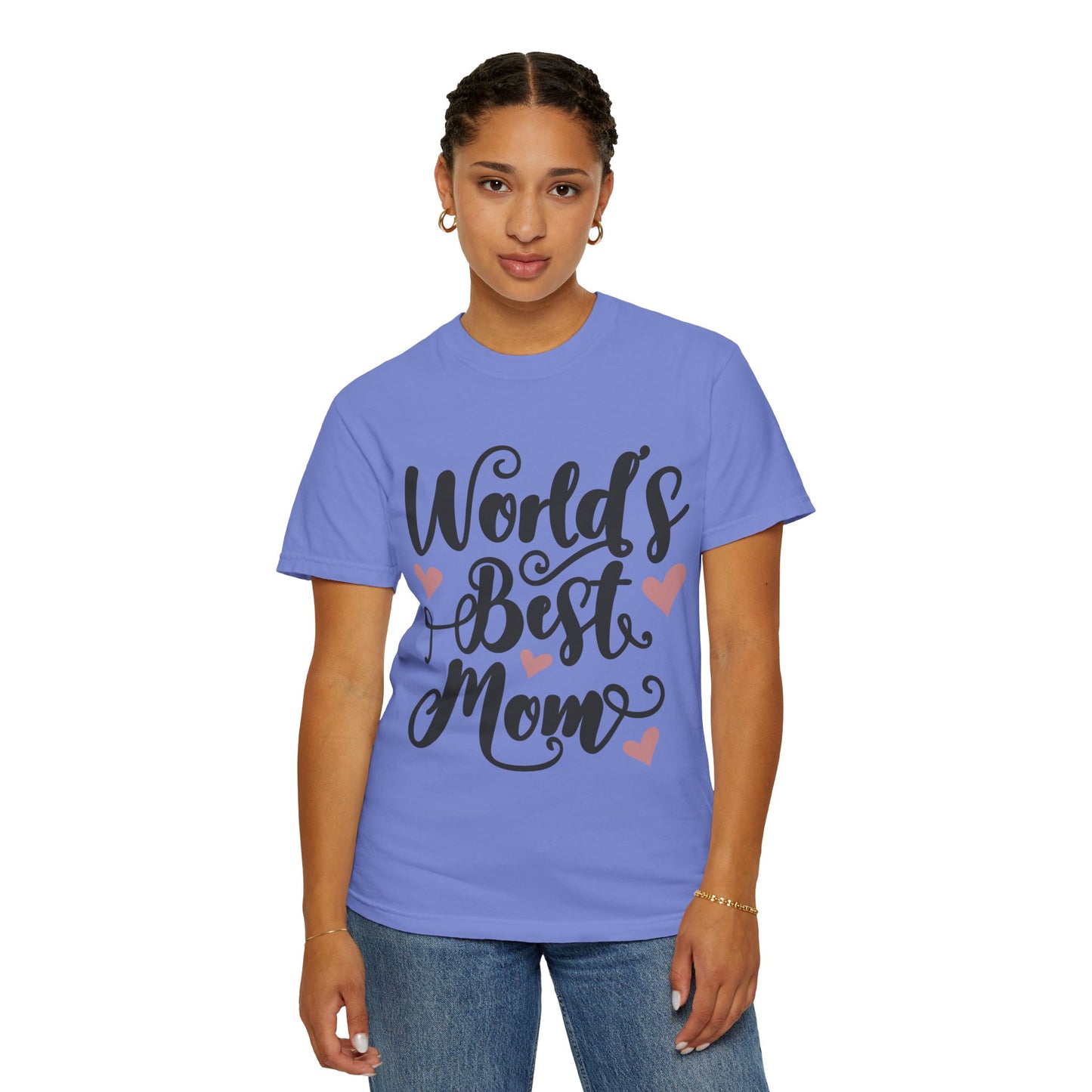 Worl best mom - Unisex Garment-Dyed T-shirt