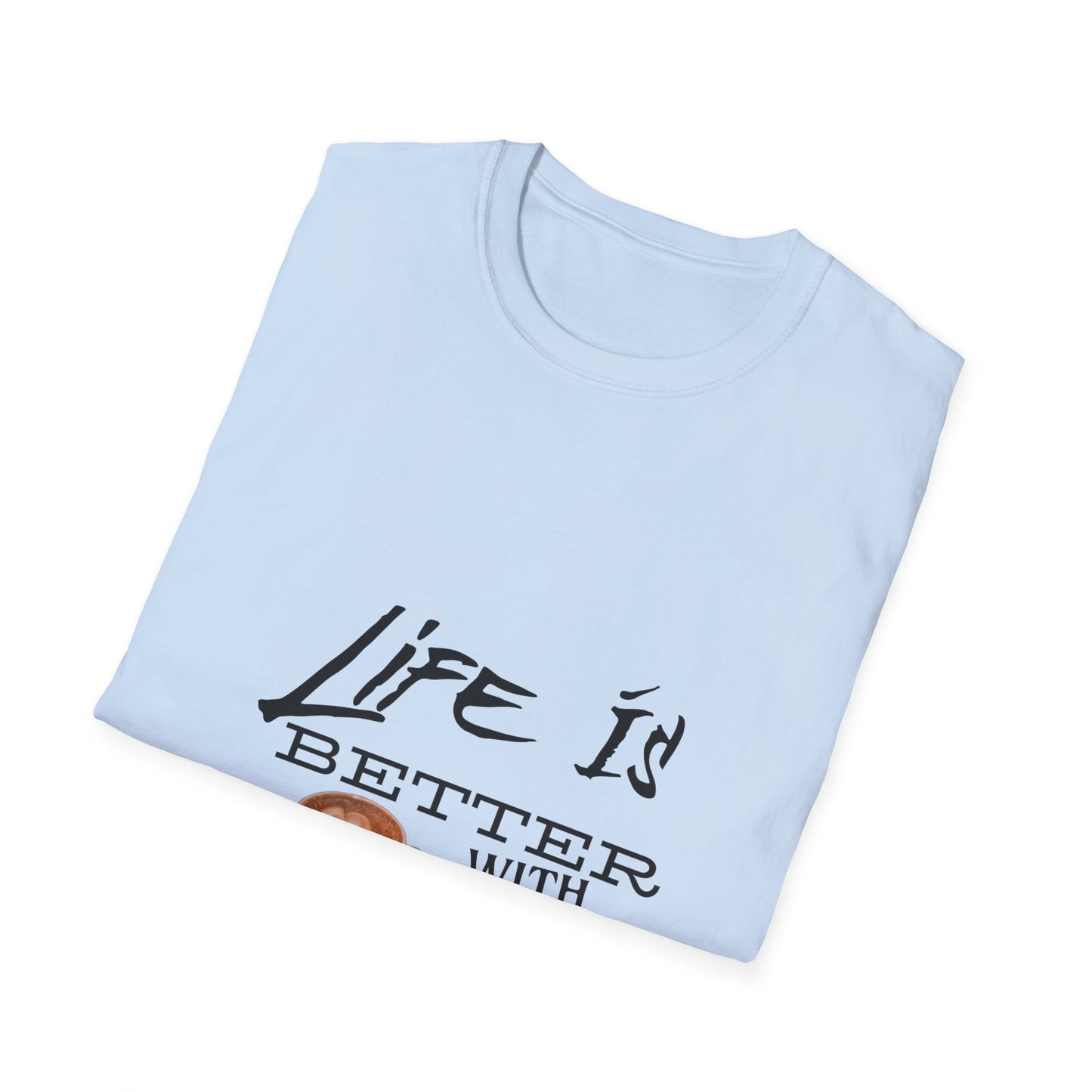 Life Is Better With Coffee - Unisex Softstyle T-Shirt