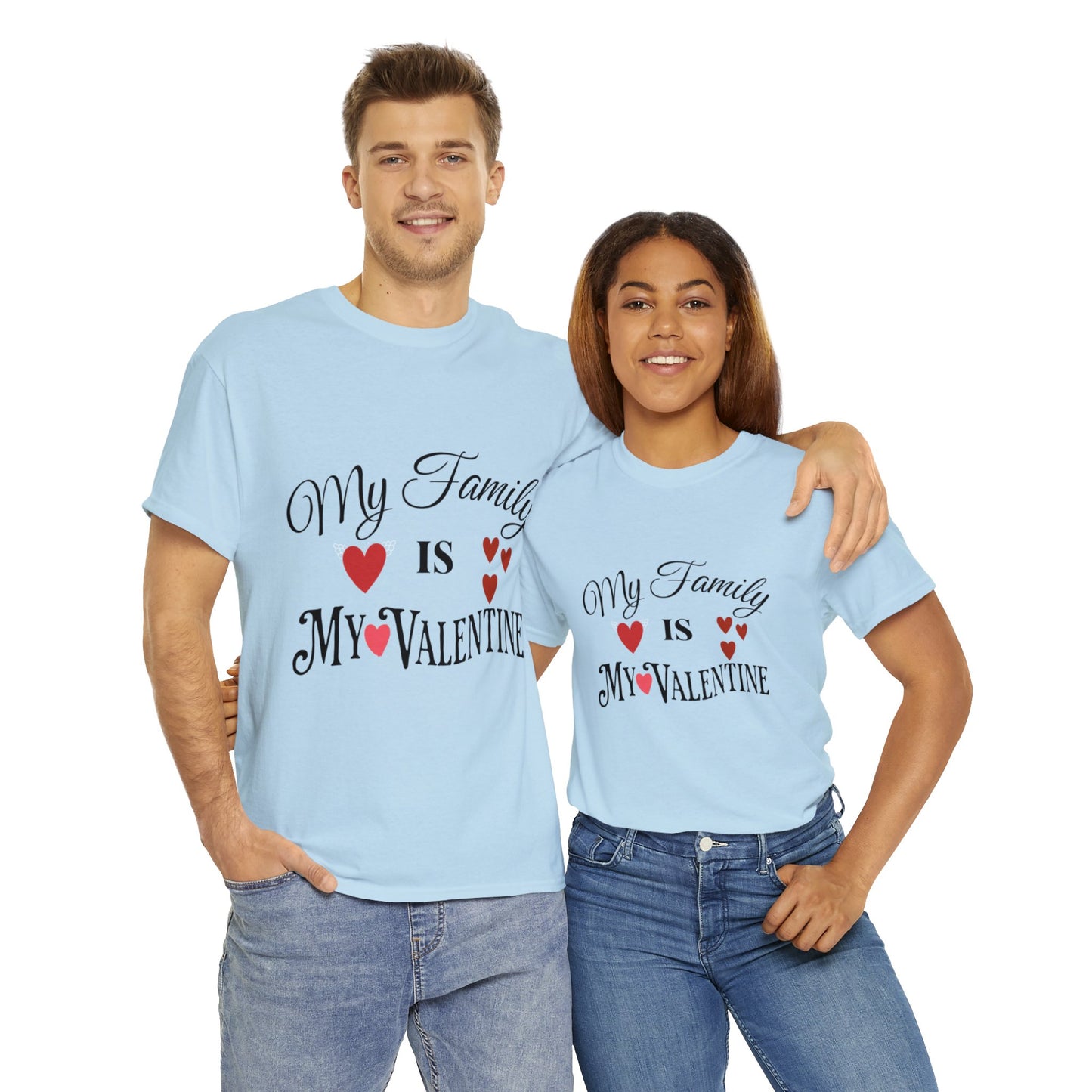 My family is my valentine - Unisex Heavy Cotton Tee