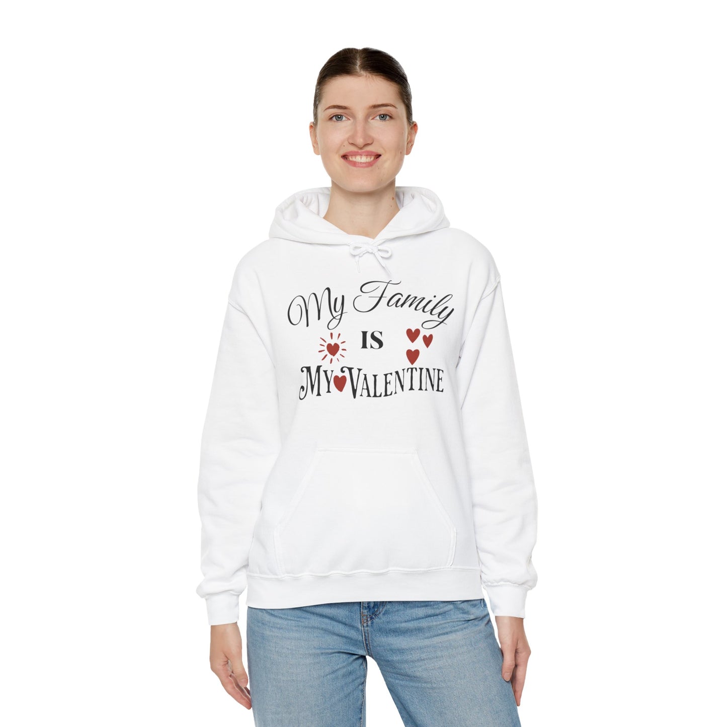 My Family Is My Valentine - Unisex Heavy Blend™ Hooded Sweatshirt