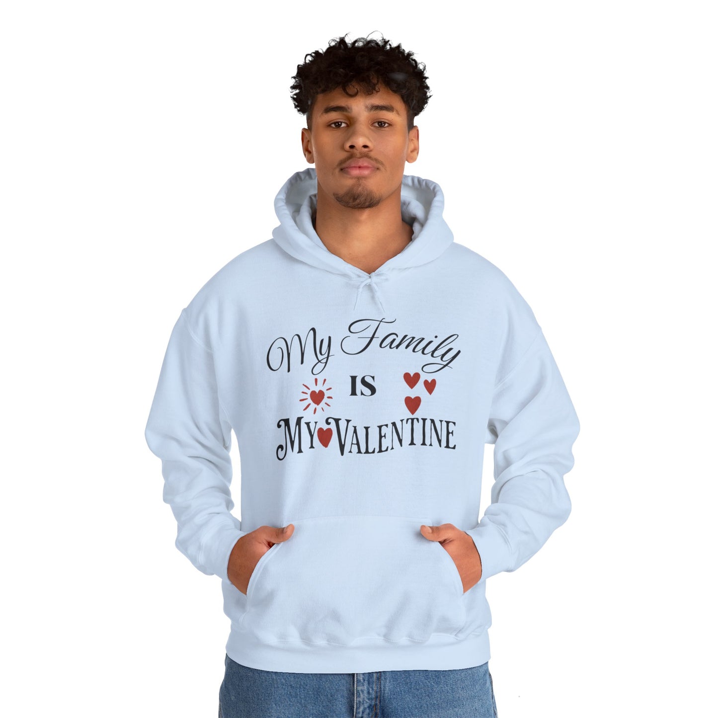 My Family Is My Valentine - Unisex Heavy Blend™ Hooded Sweatshirt