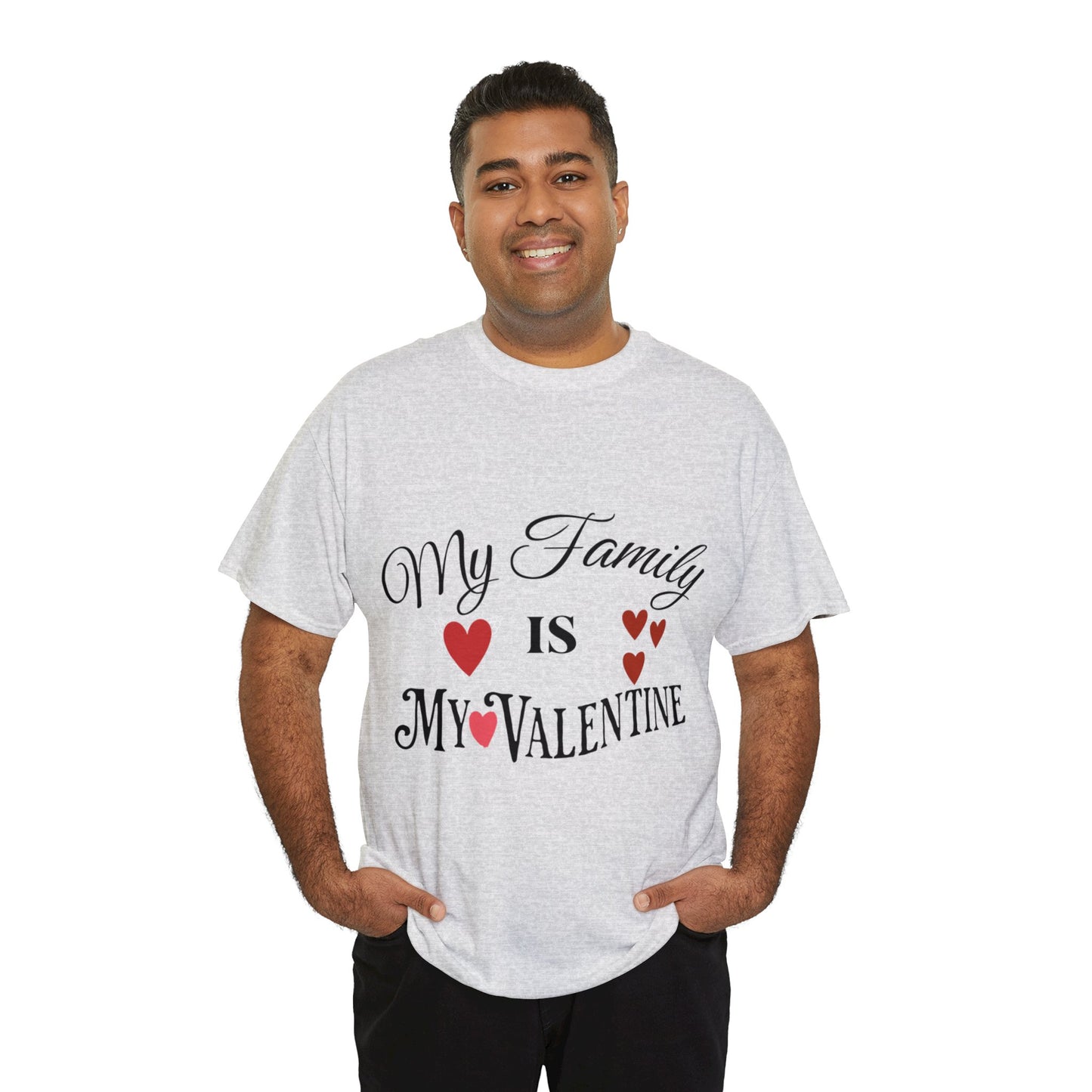 My family is my valentine - Unisex Heavy Cotton Tee